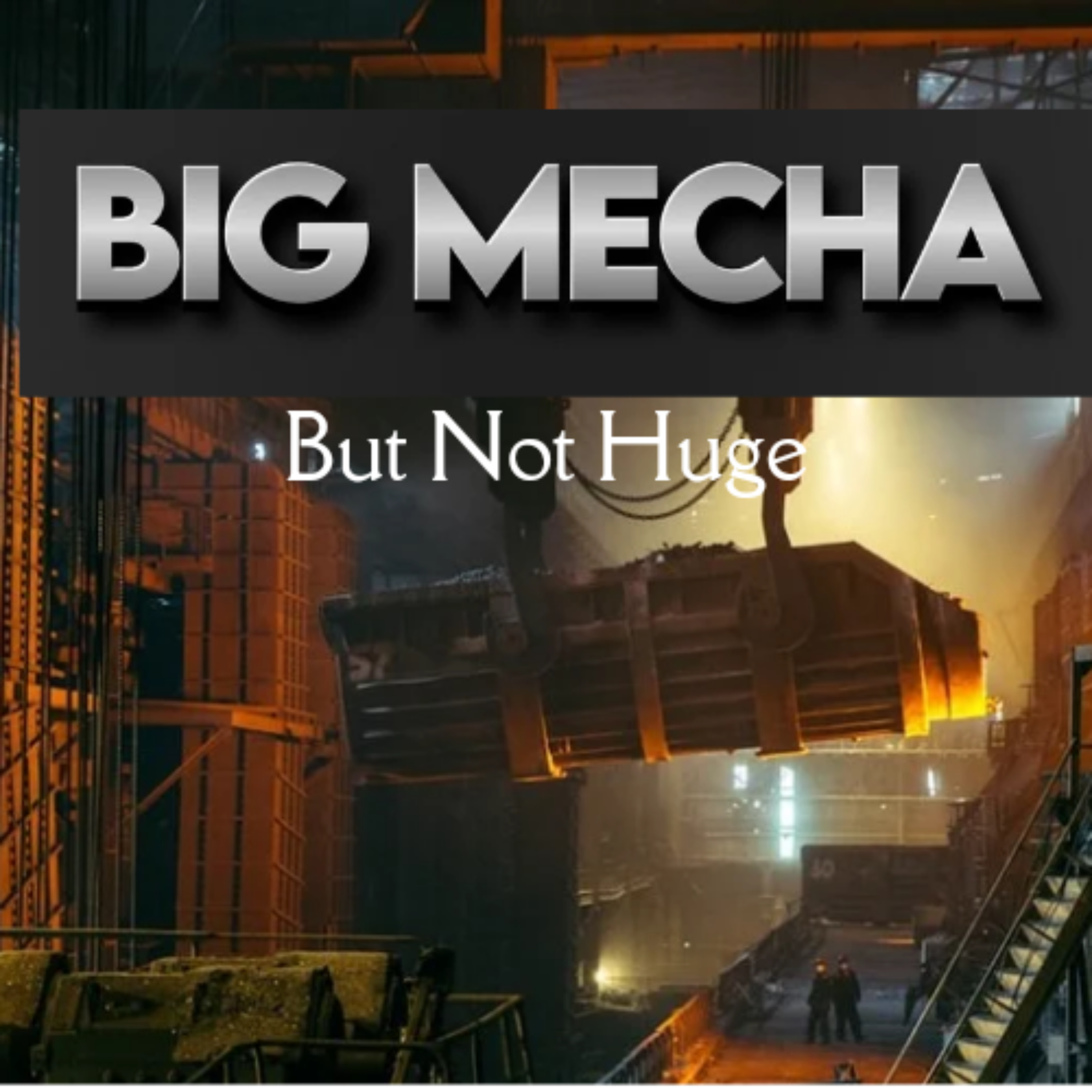 Big Mecha But Not Huge cover art