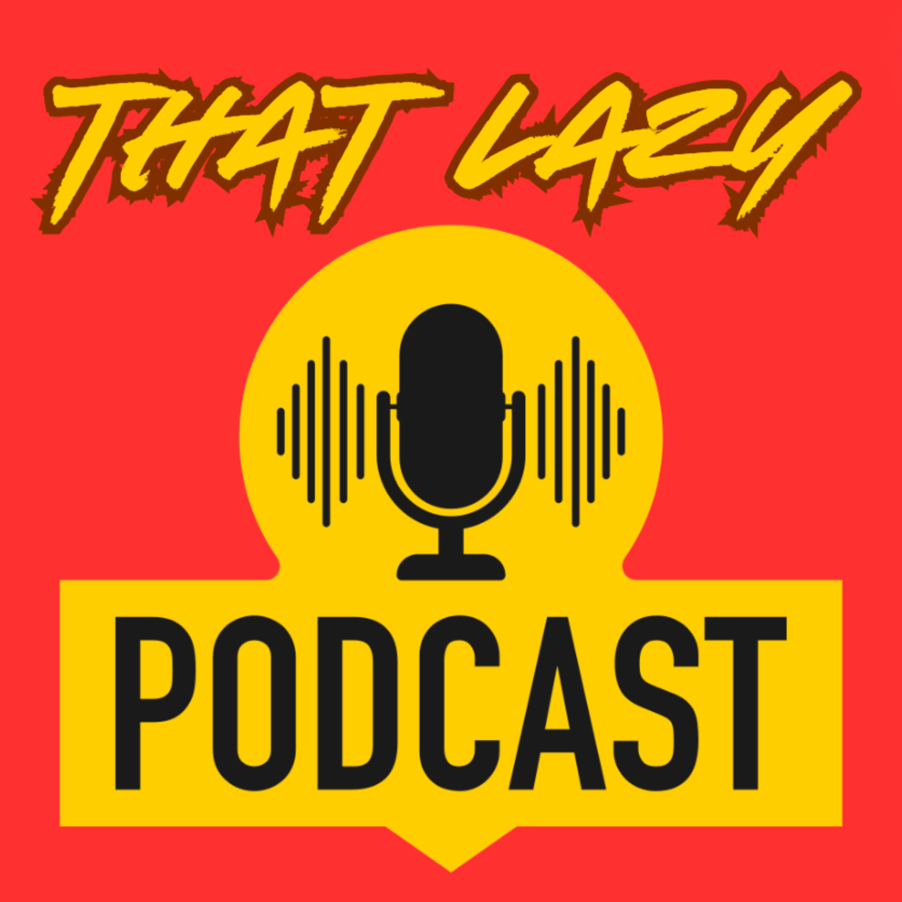 That Lazy Podcast