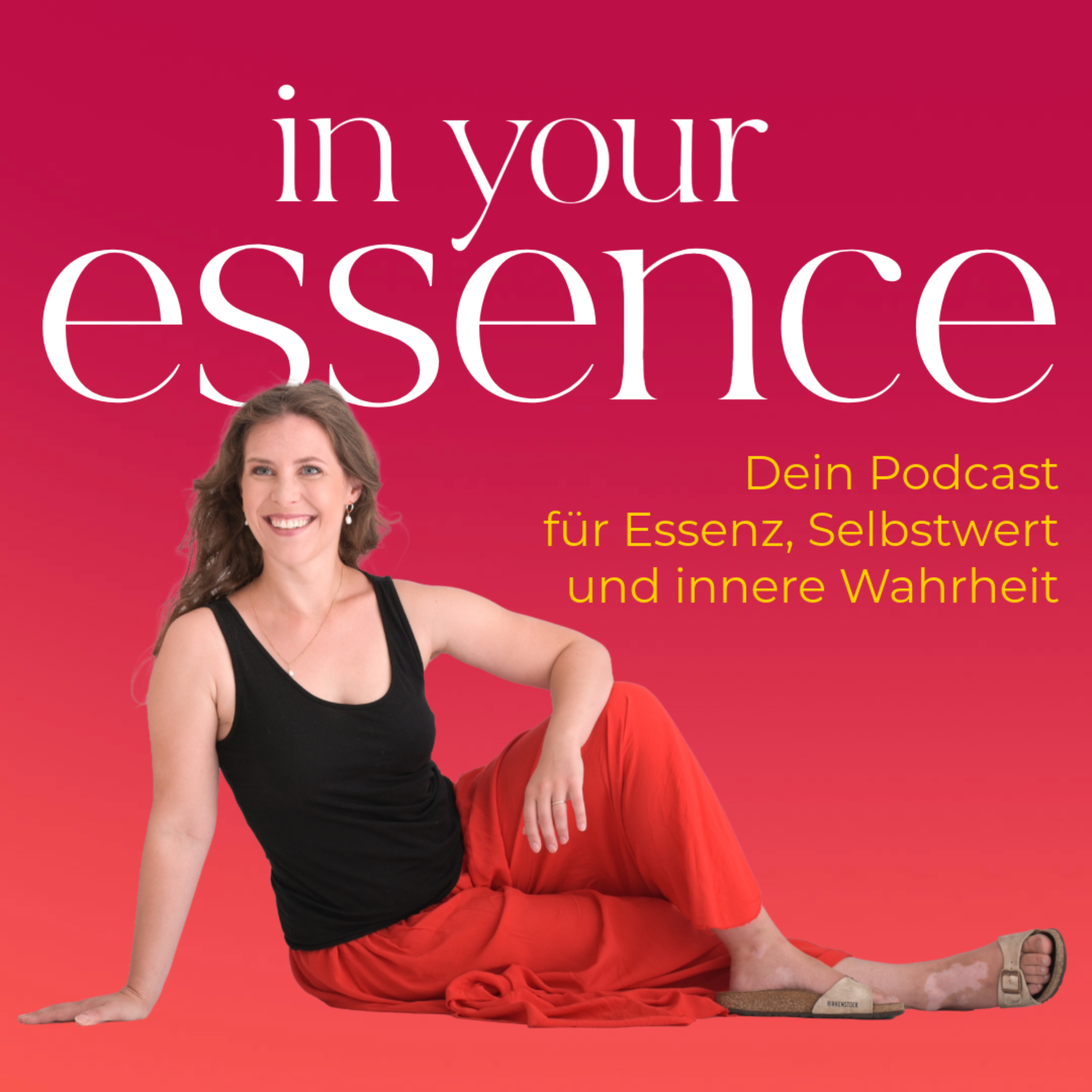 In your essence – Dein Podcast für Essenz, Selbstwert und innere Wahrheit
