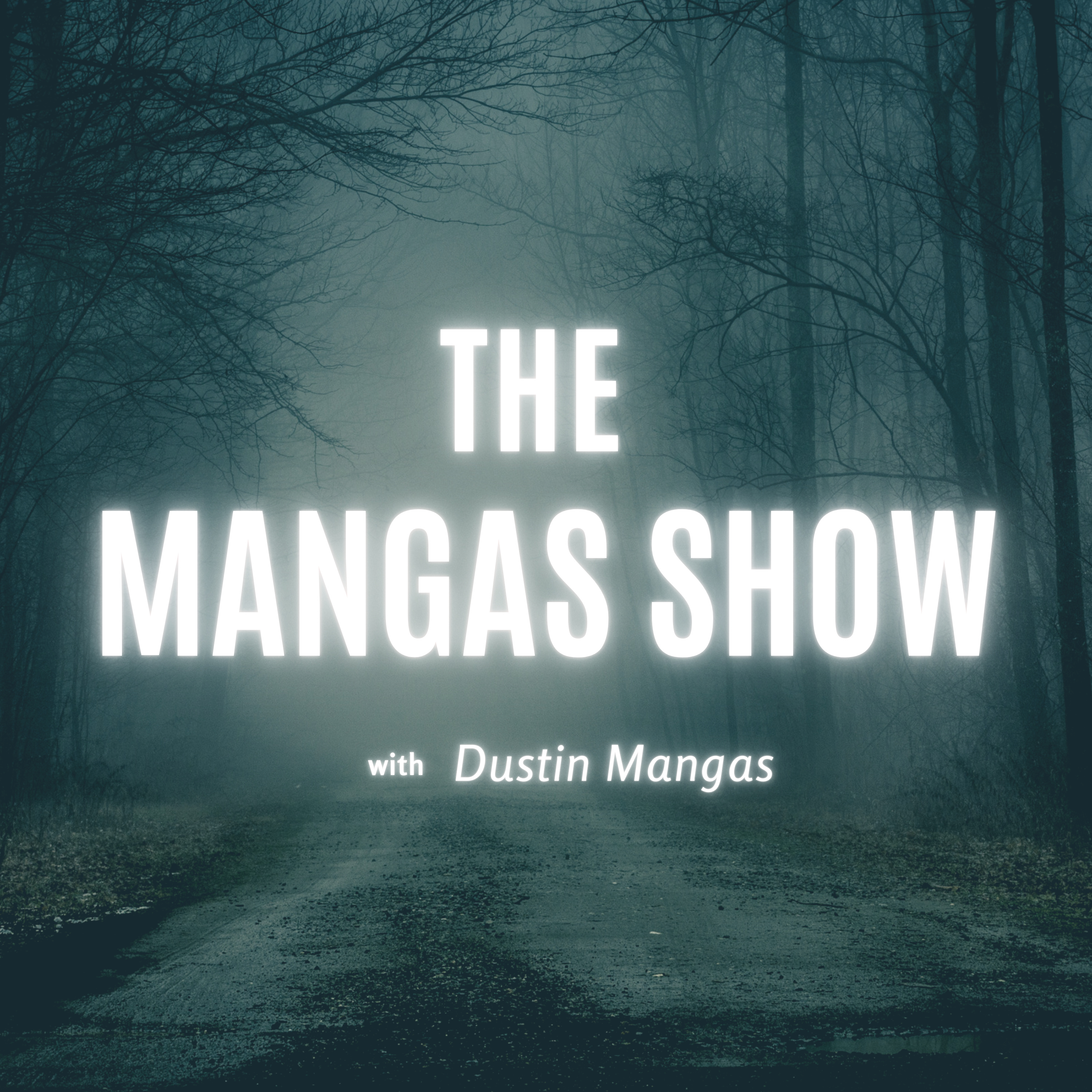 The Dustin Mangas Show