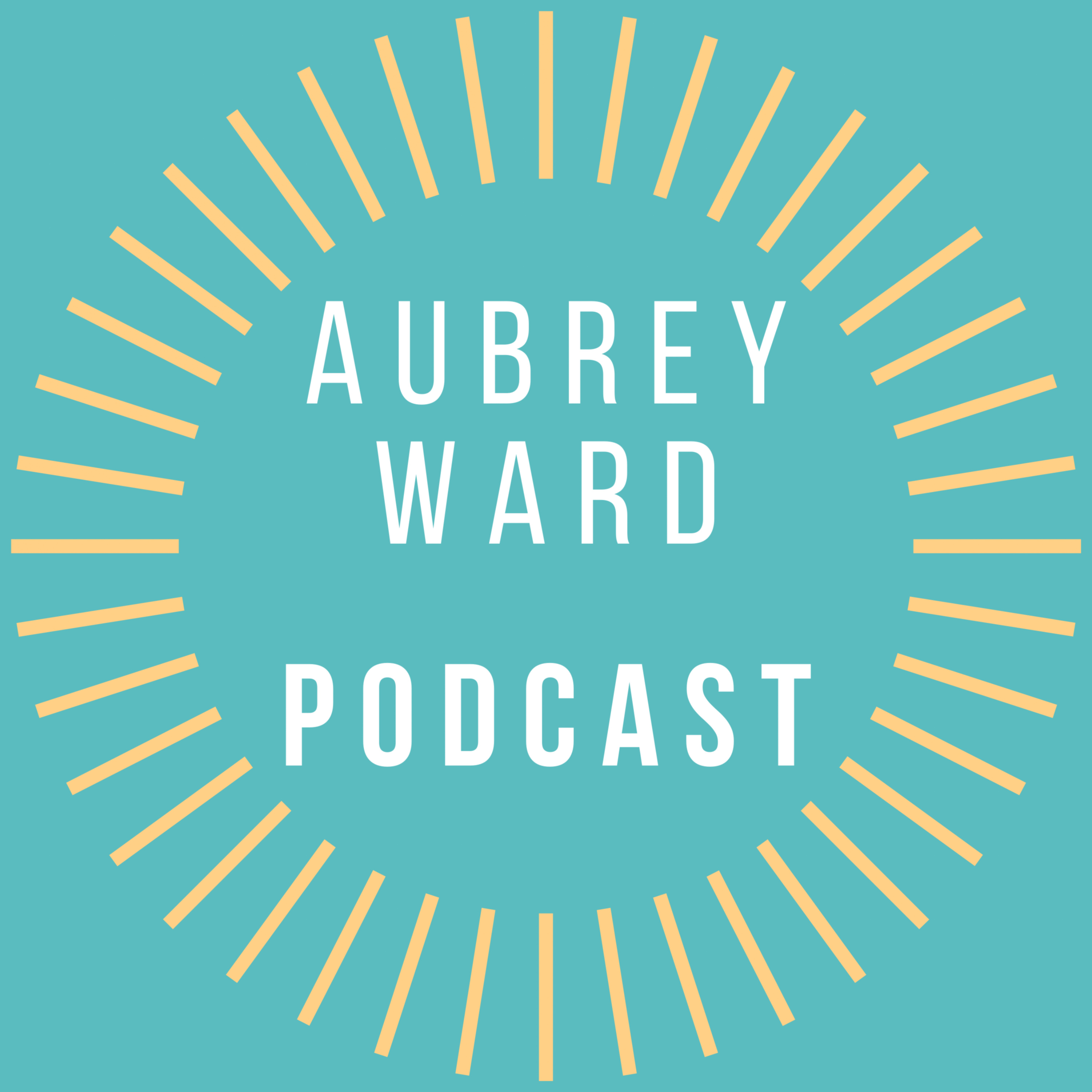 Logo of the podcast Aubrey Ward Podcast Podcast Aubrey Ward Podcast