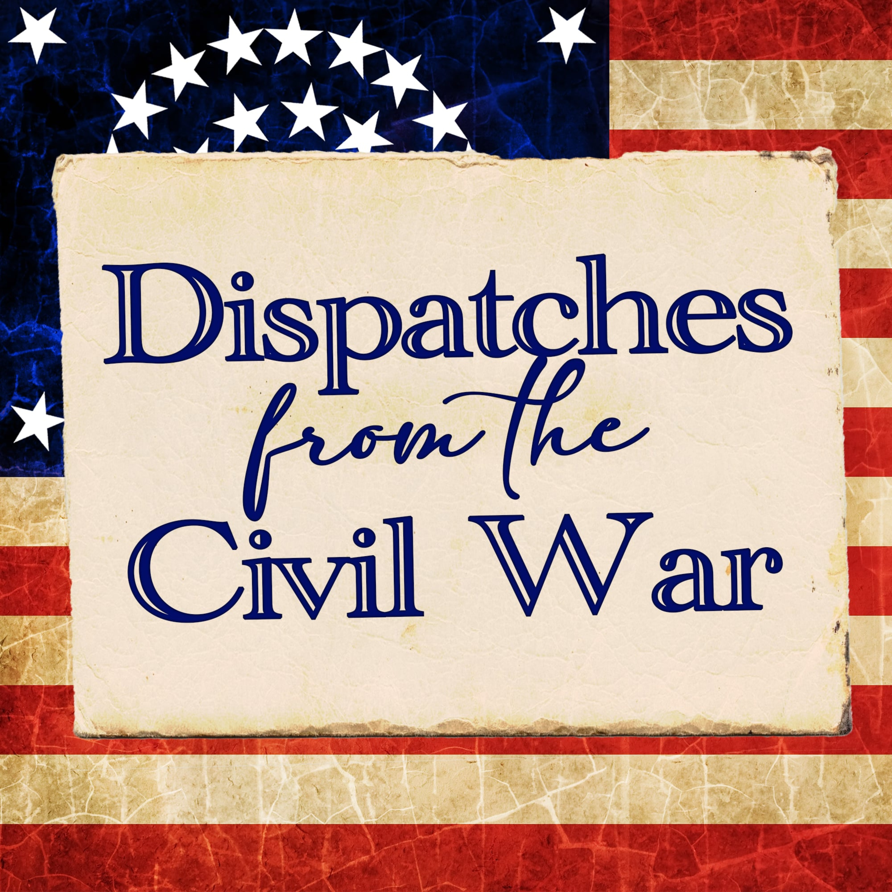 Dispatches From The Civil War podcast artwork