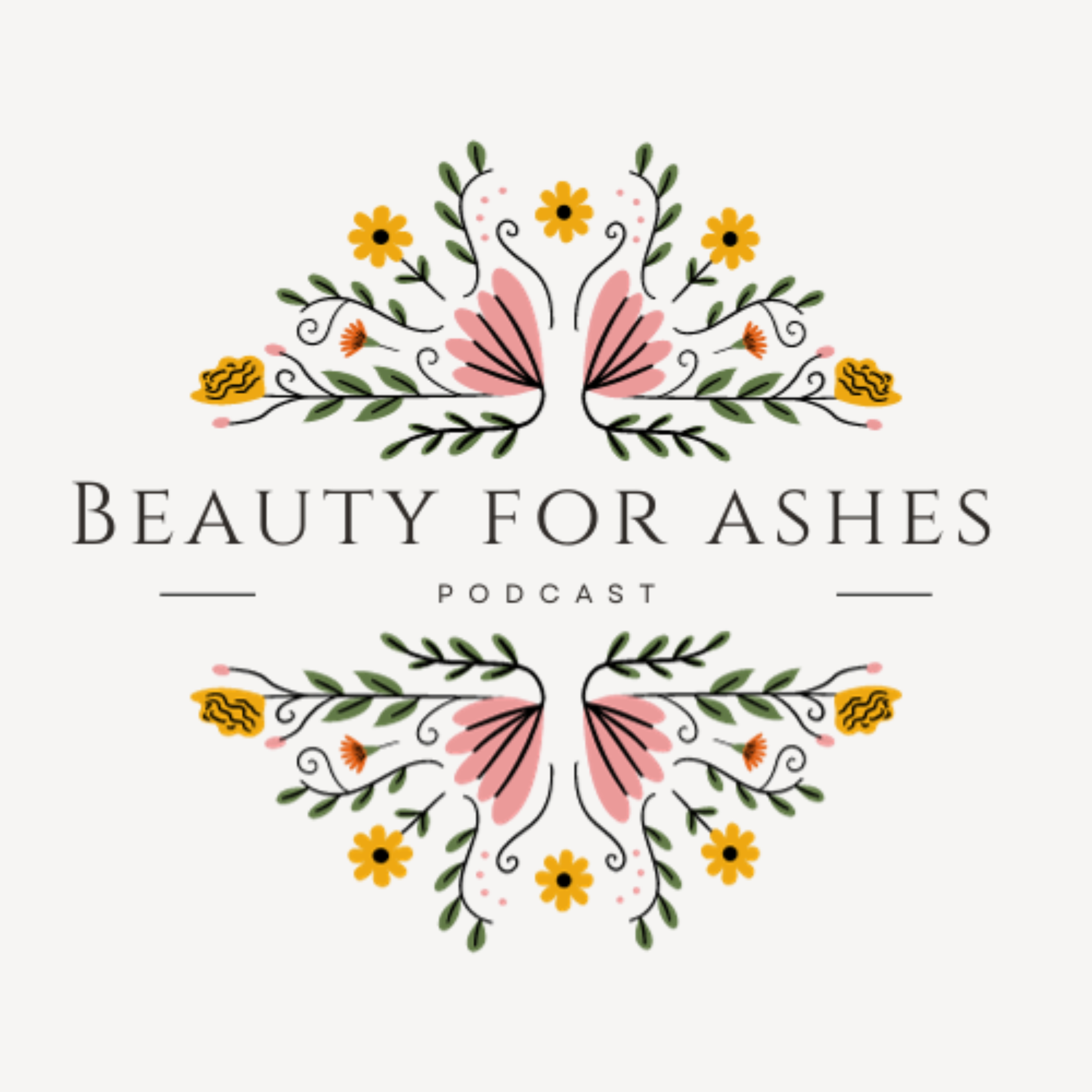 Beauty For Ashes podcast artwork