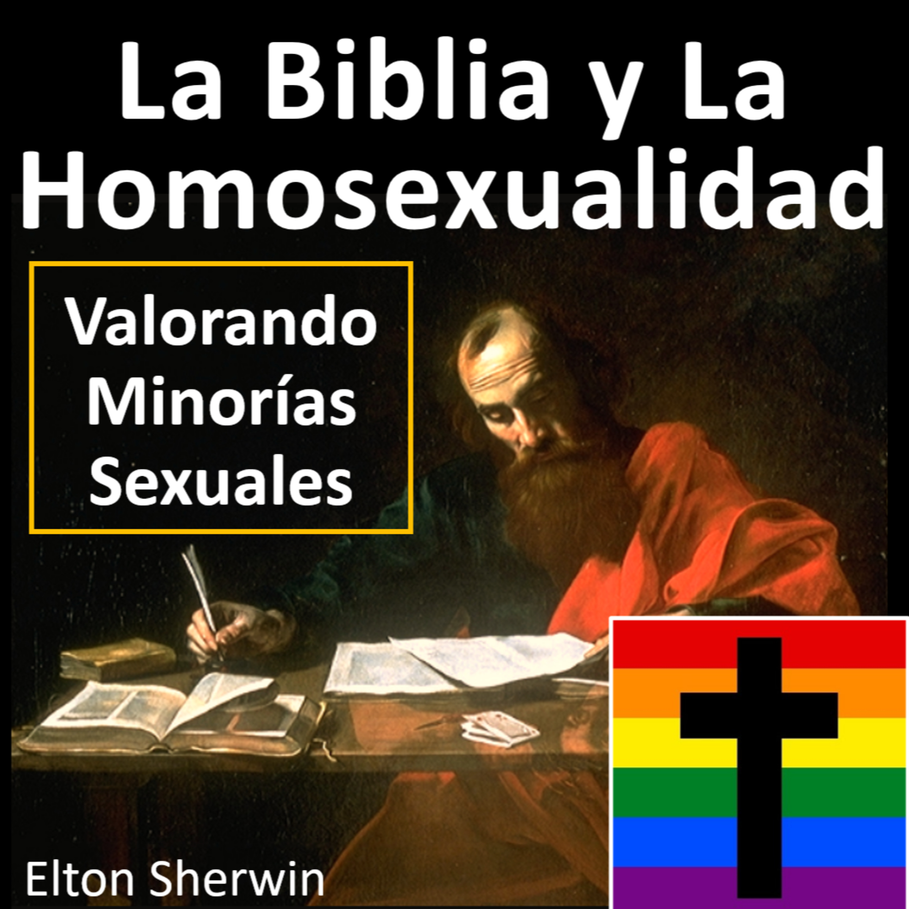 La Biblia y La Homosexualidad - Valorando Minorías Sexuales
