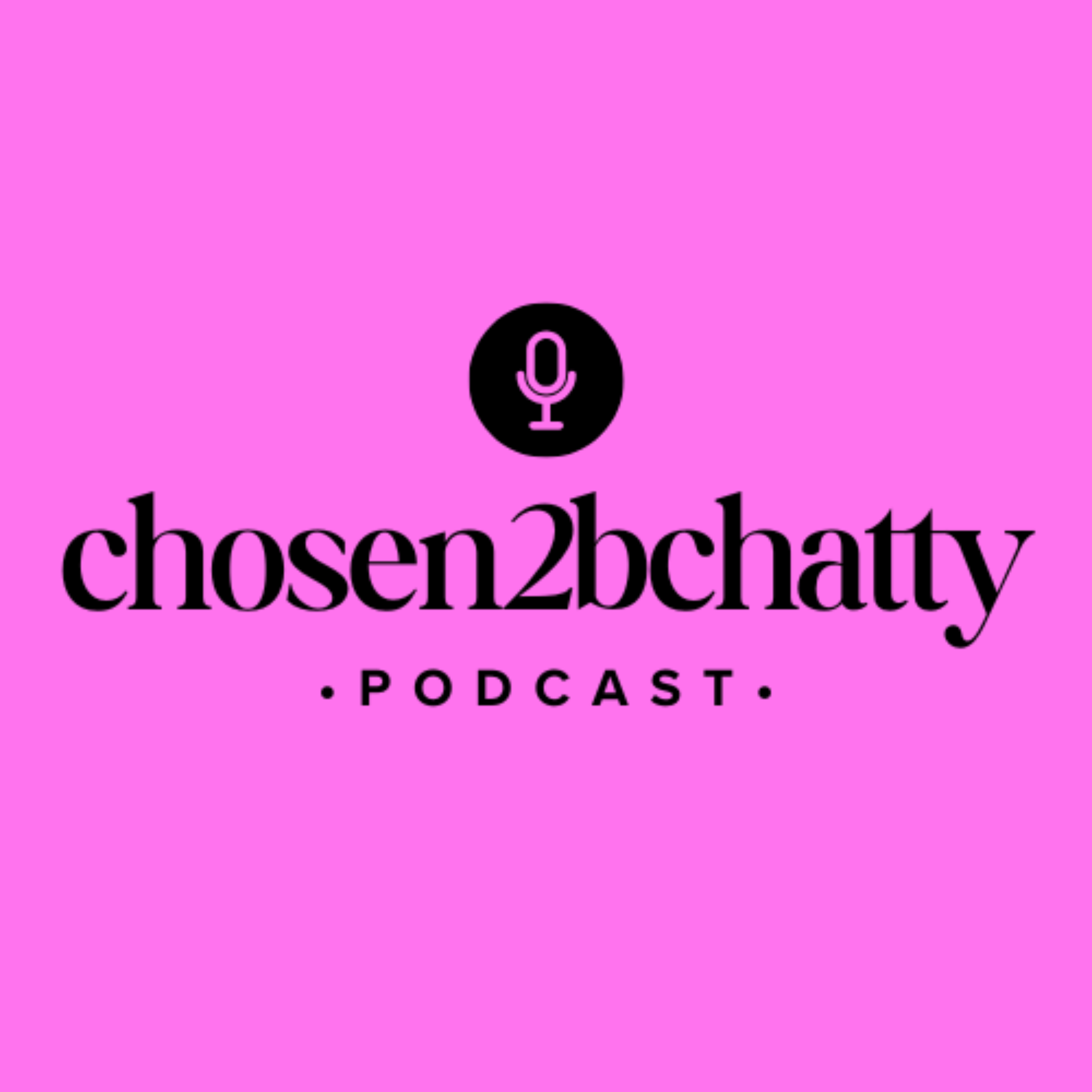 Chosen2bChatty