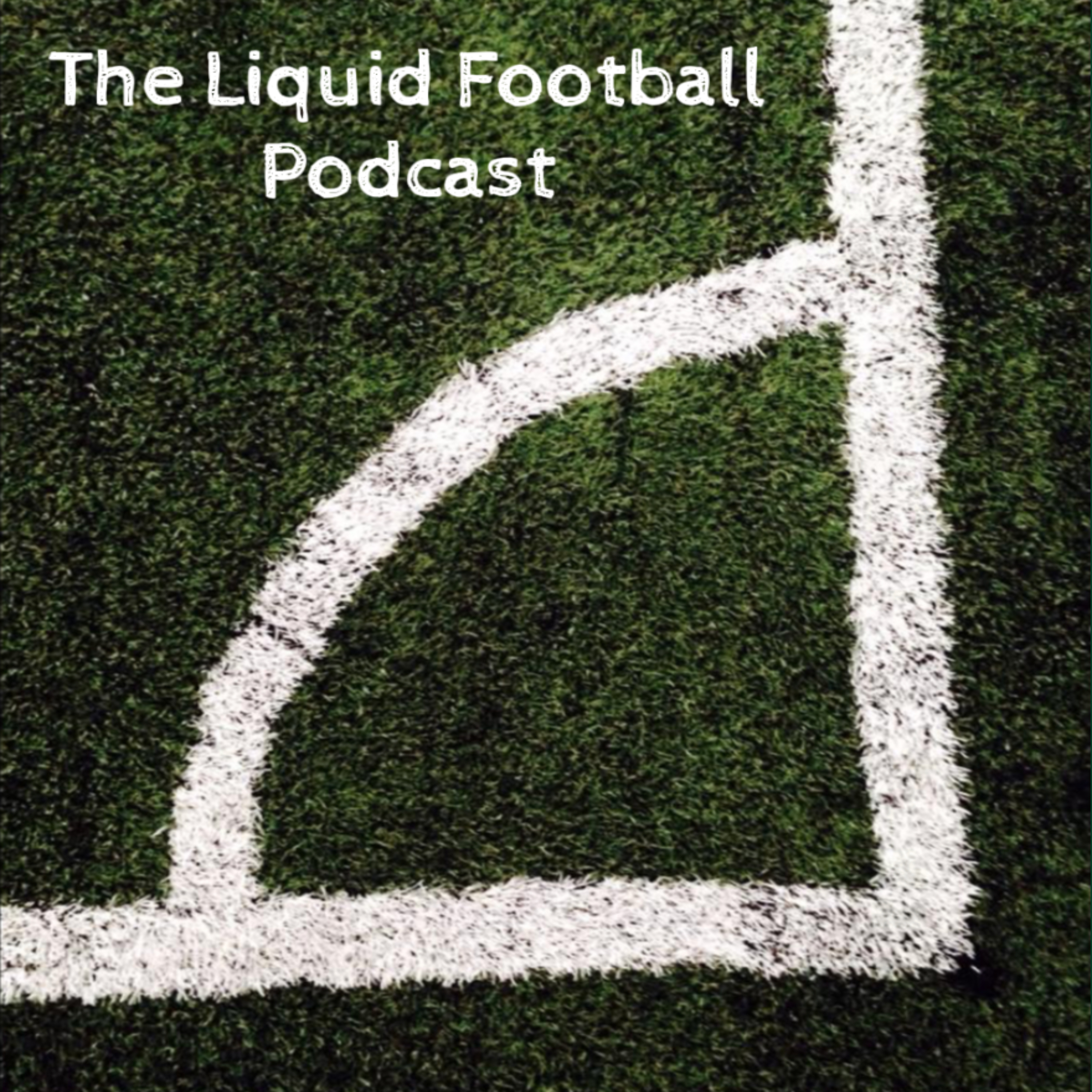 The Liquid Football Podcast