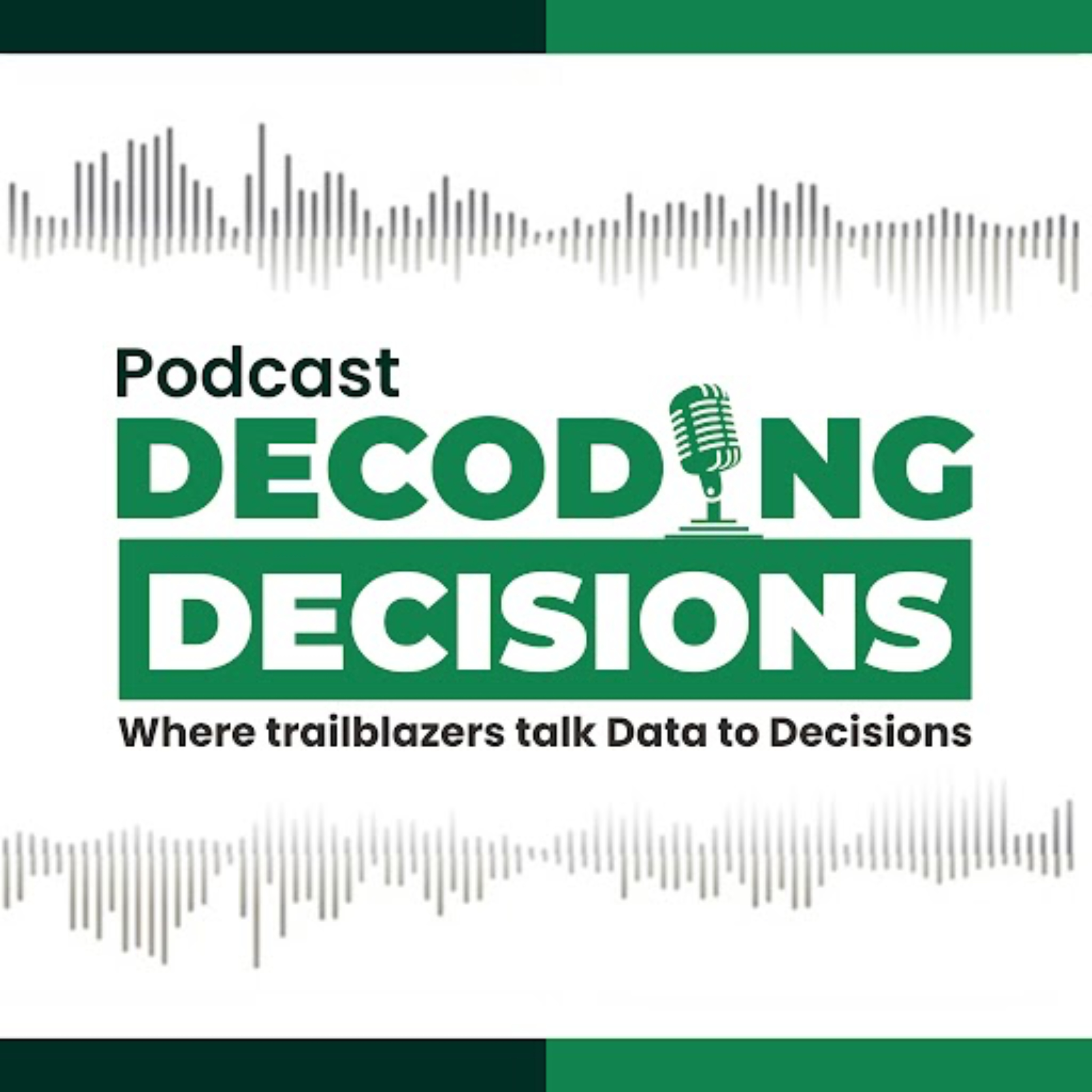 AI, FinTech & The Future of Decision Transformation | Decoding Decisions | EP 2
