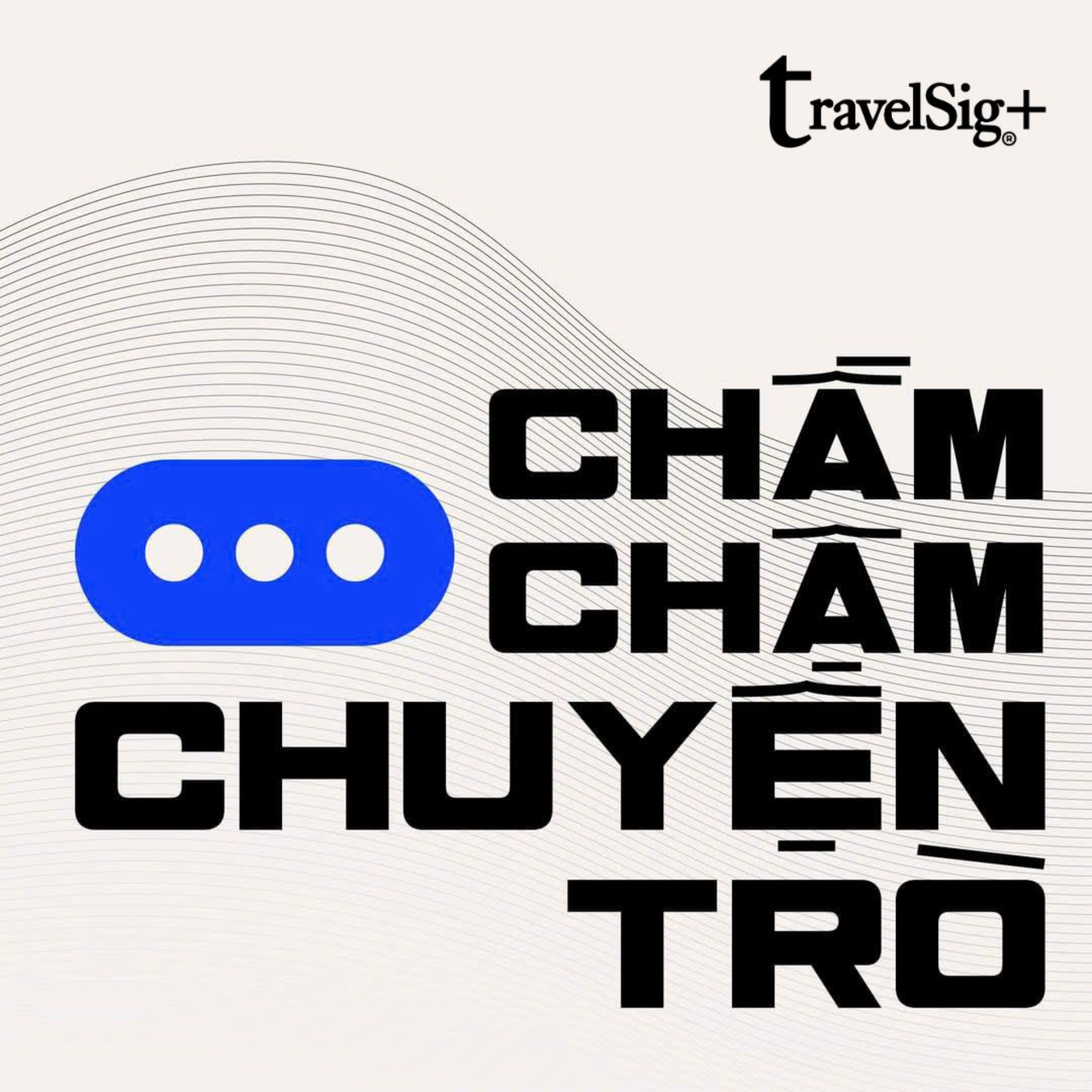 Chầm Chậm Chuyện Trò