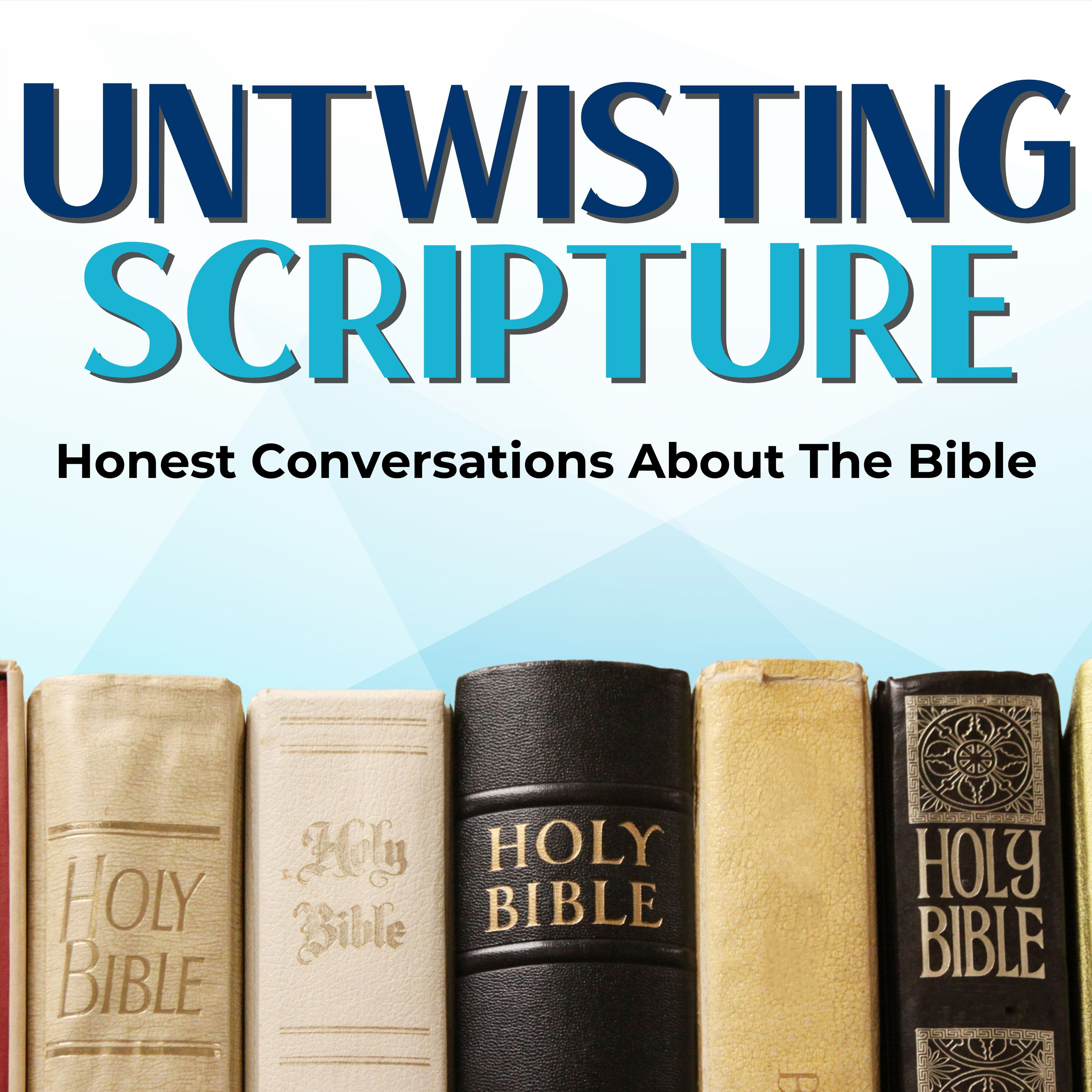 Conversations About The Bible | Untwisting Scripture