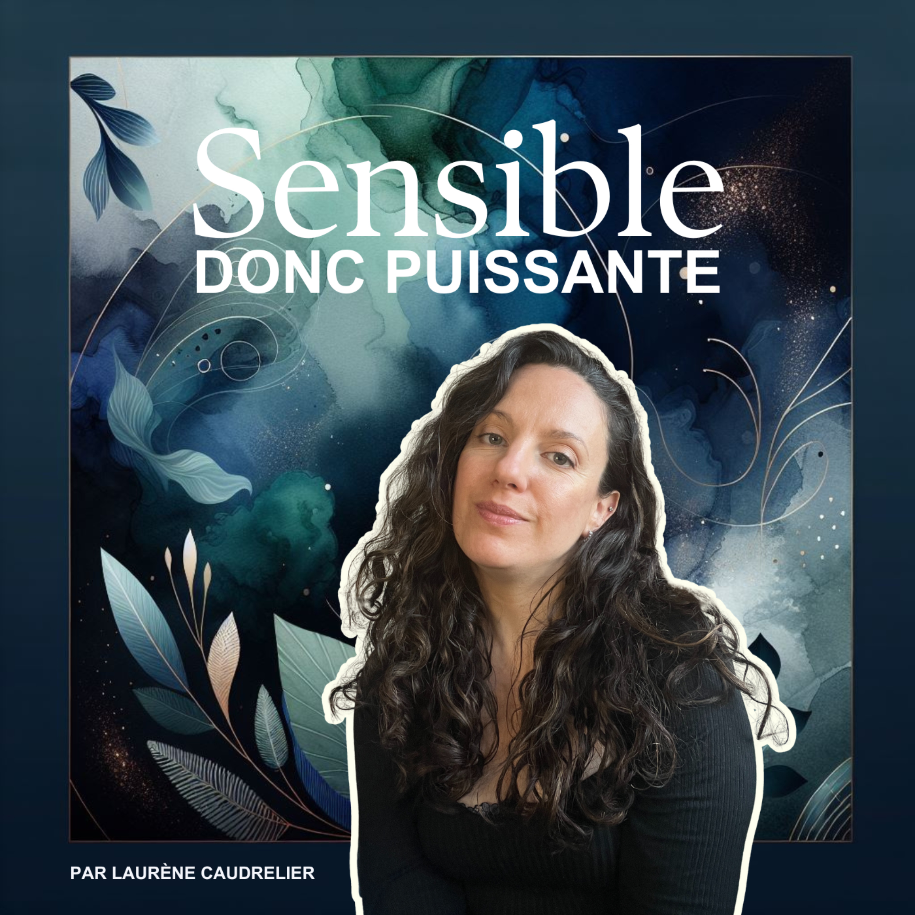 Sensible, donc Puissante podcast artwork