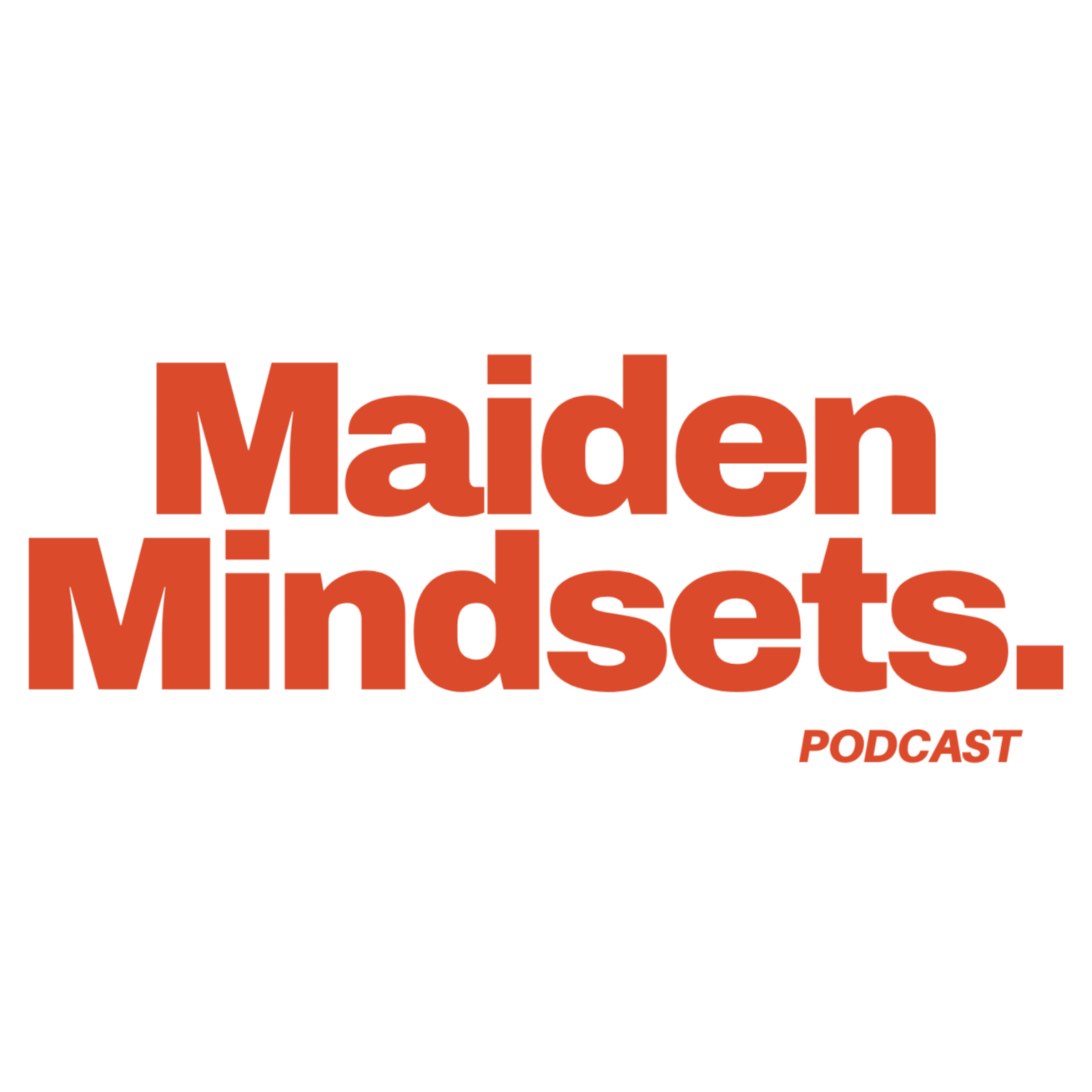 Maiden Mindsets podcast artwork