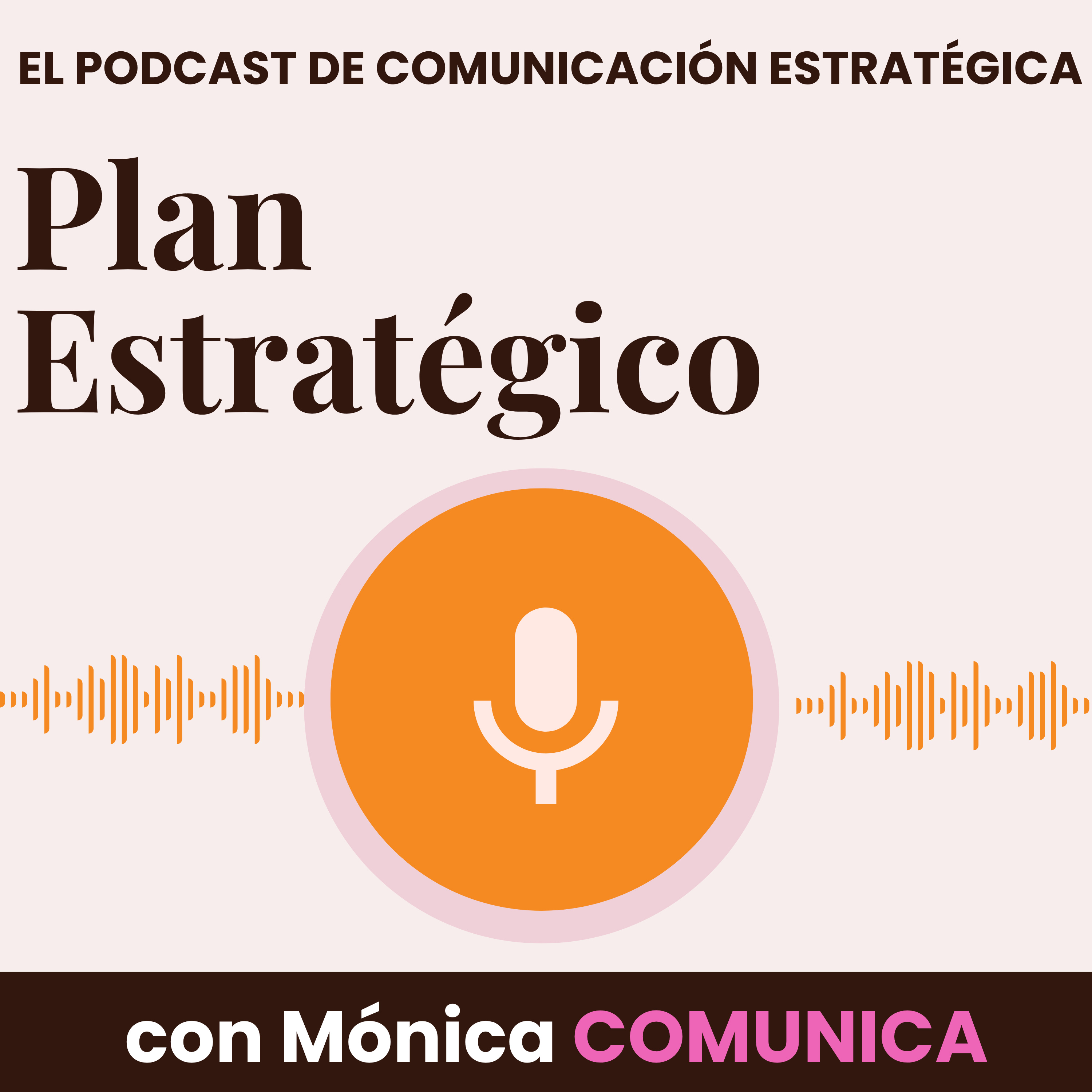 Portada de Plan Estratégico: el Podcast de Comunicación Estratégica