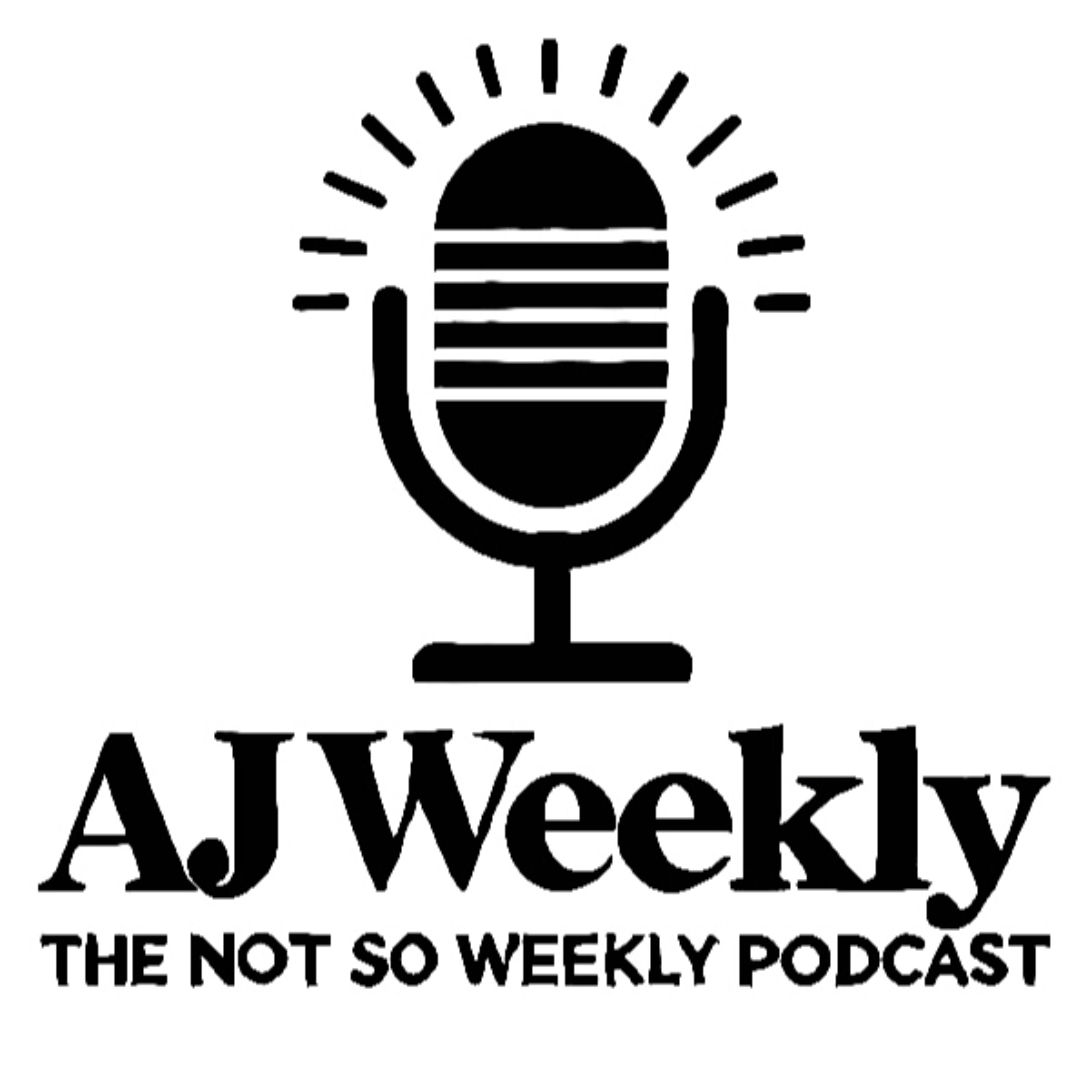 AJ Weekly - The Not So Weekly Podcast podcast artwork