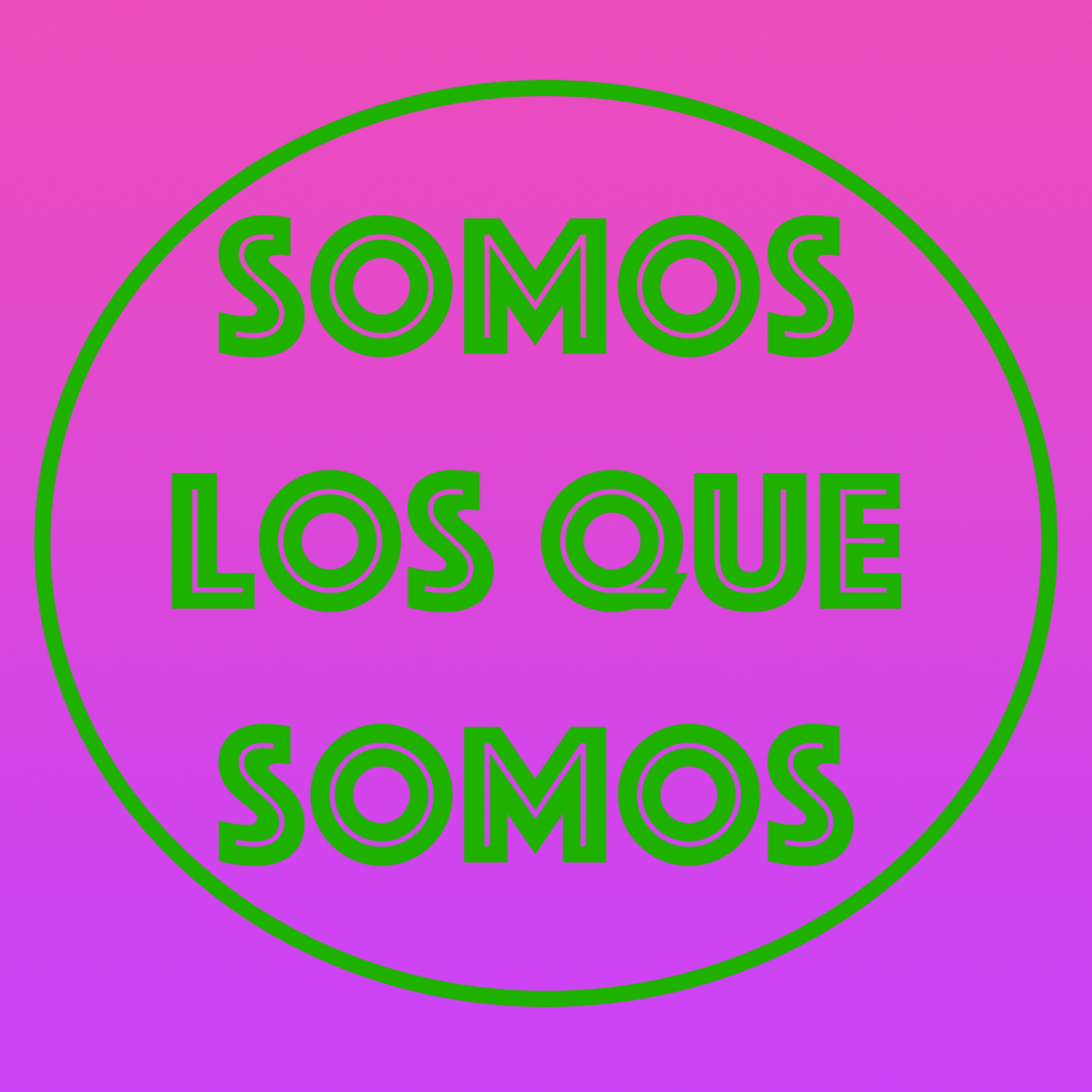 Somos los que somos
