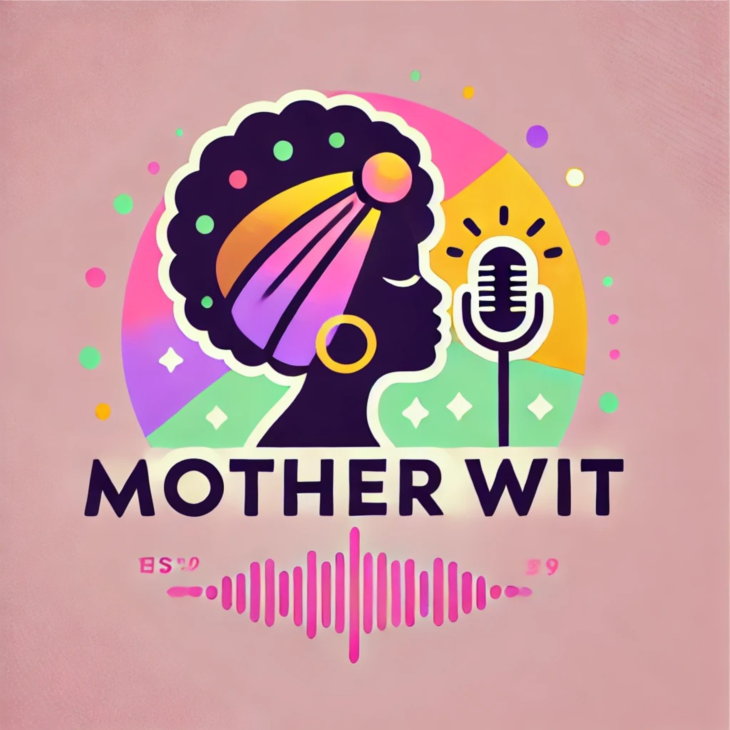 The Mother Wit Podcast cover art