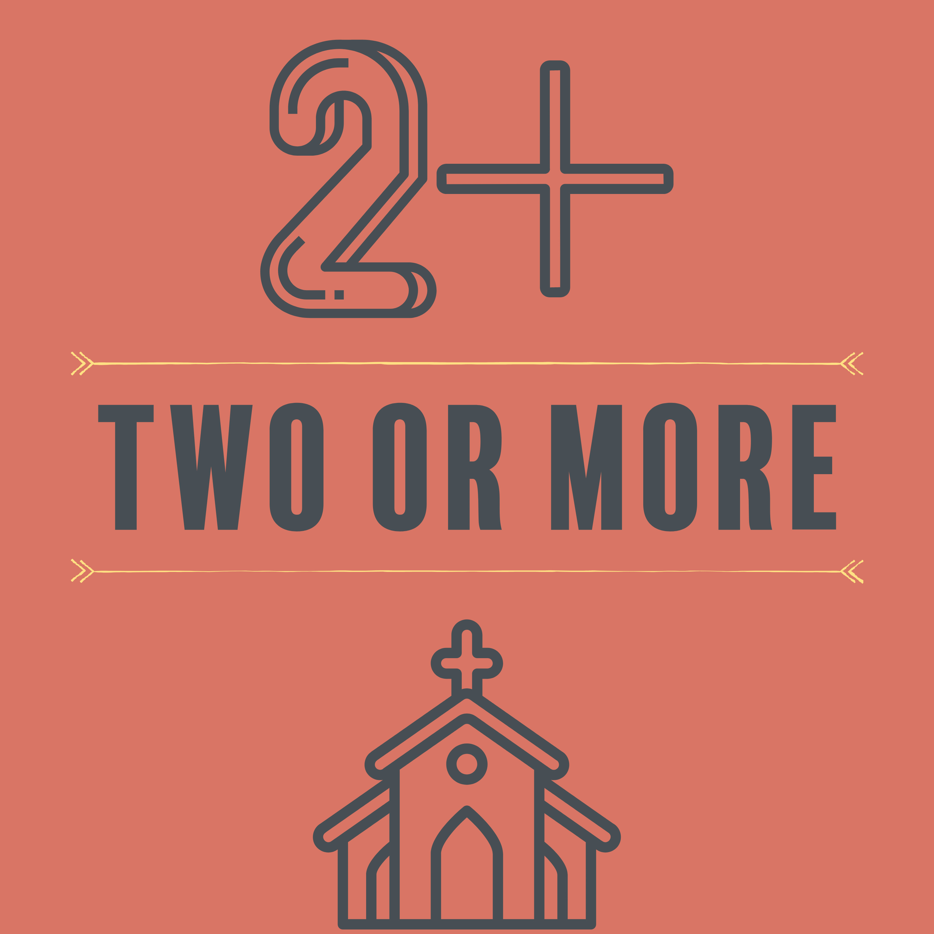 Two or More