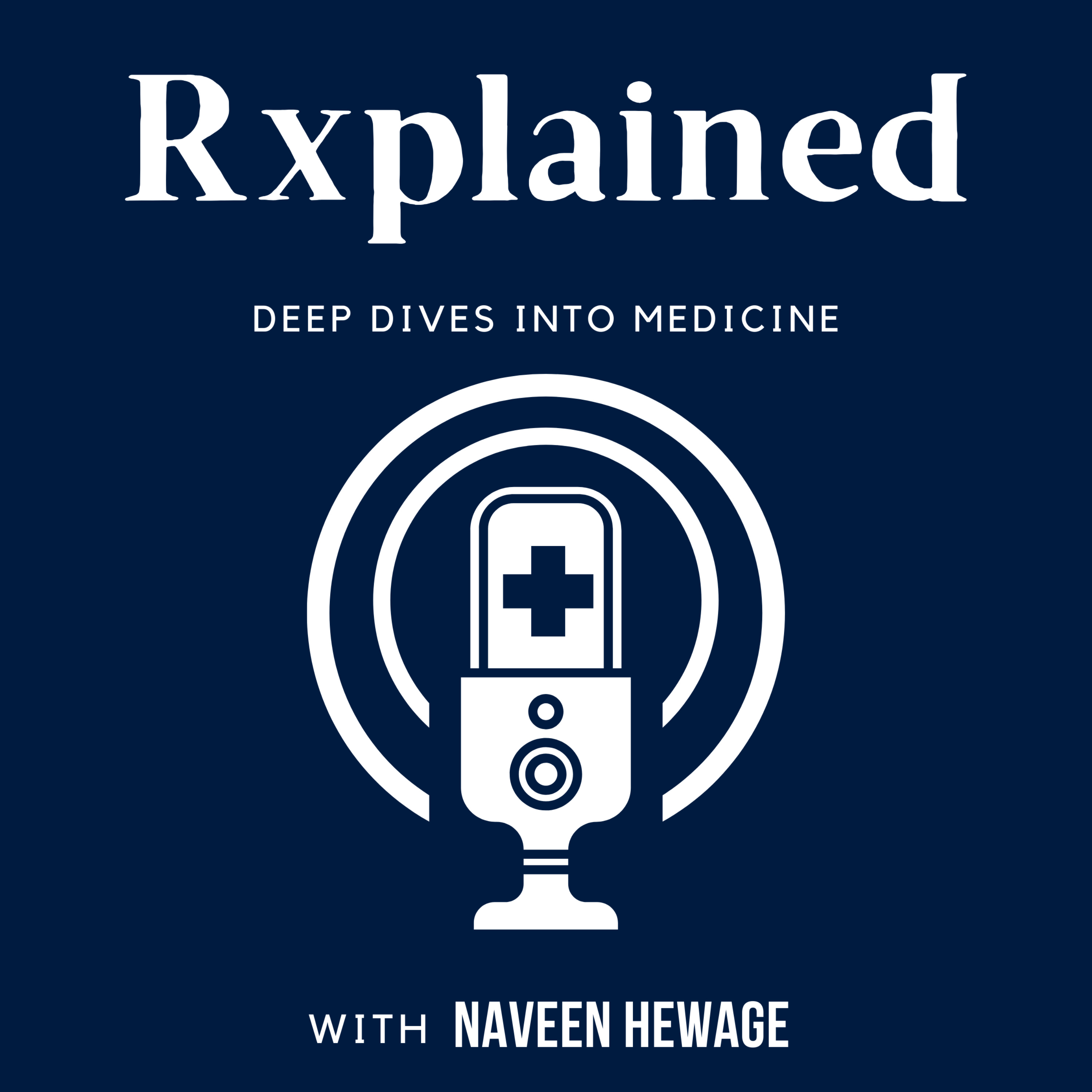 Rxplained - Deep Dives into Medicine podcast artwork