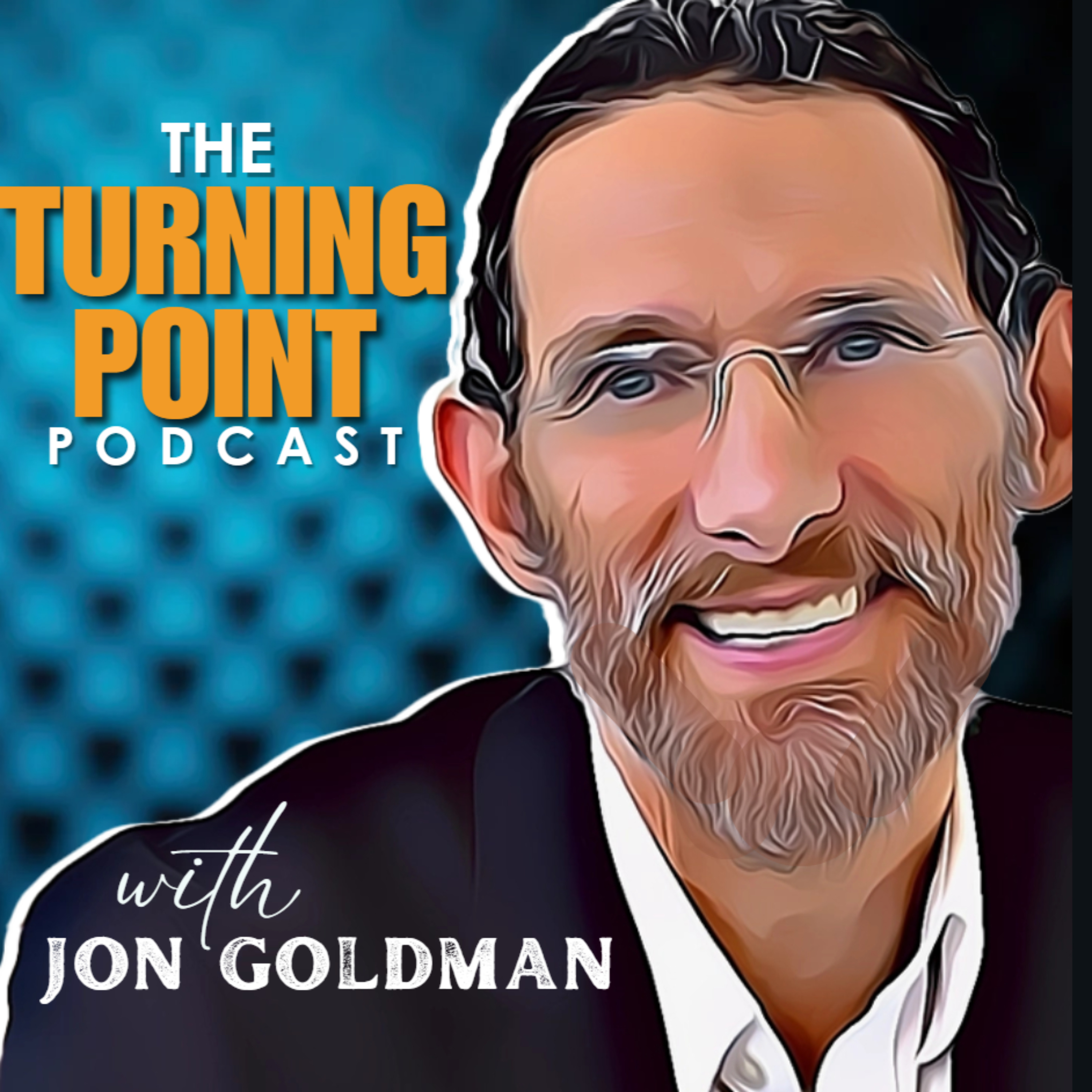 The Turning Point Podcast with Jon Goldman