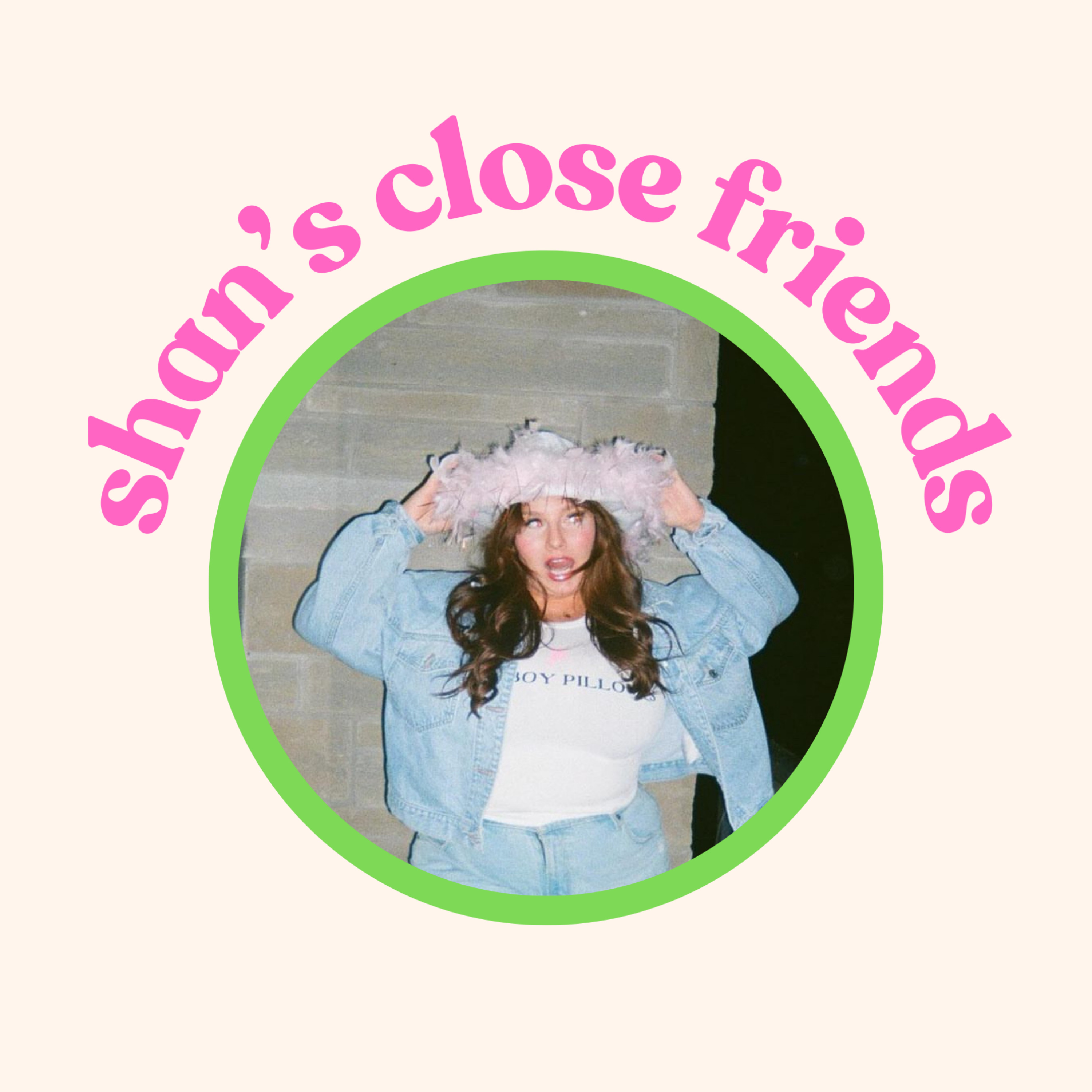 Shan\'s Close Friends