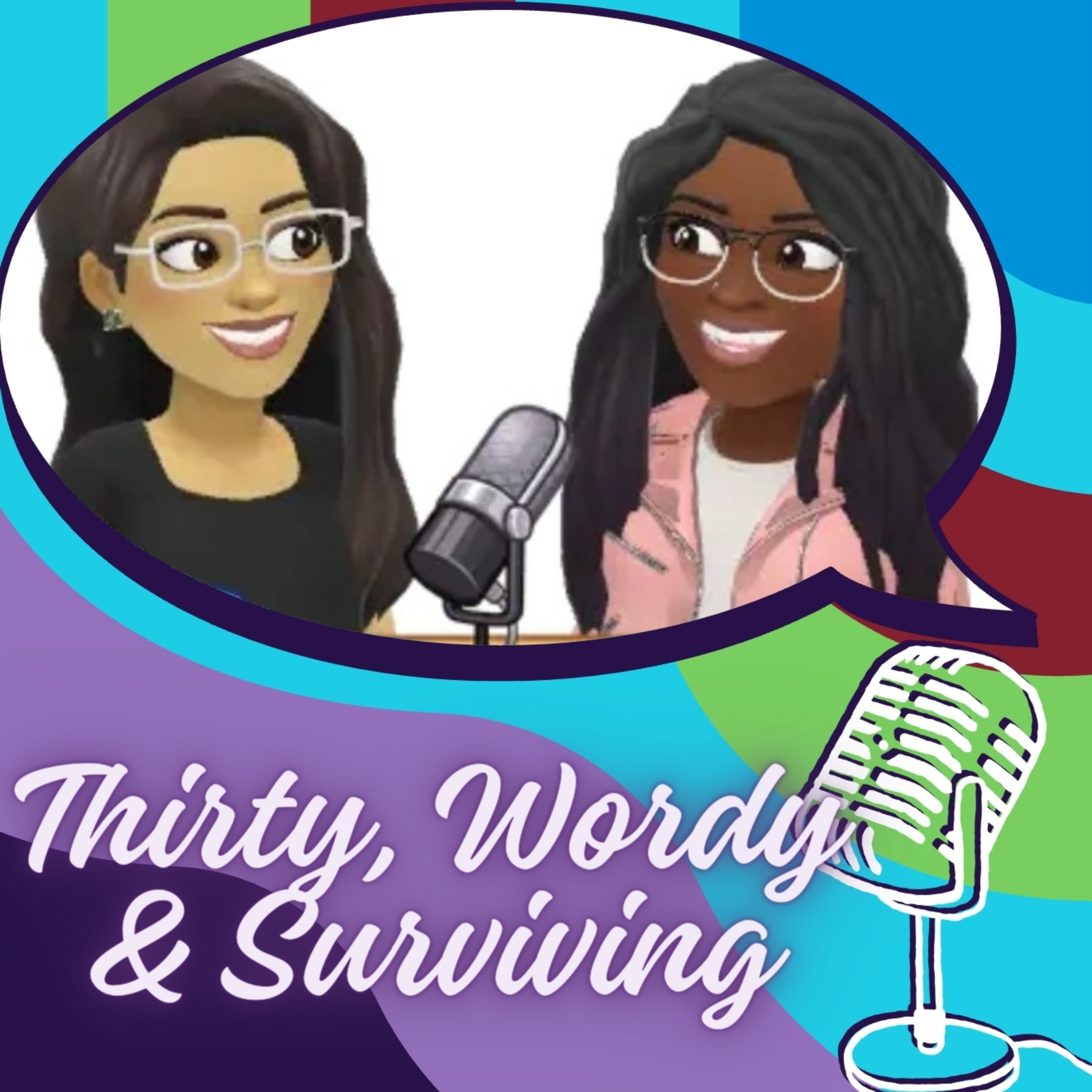 Thirty, Wordy, and Surviving podcast artwork