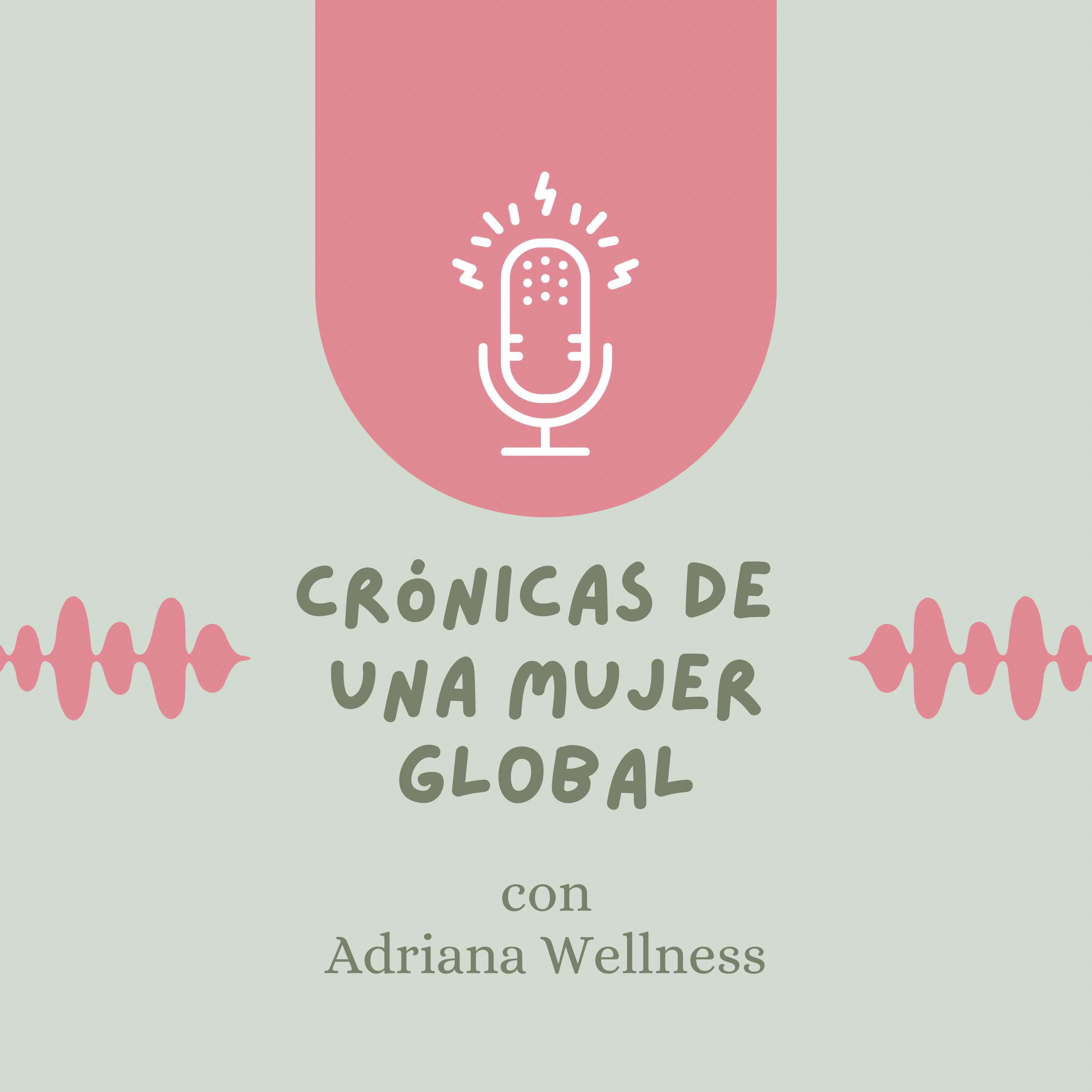 Crónicas de una Mujer Global podcast artwork