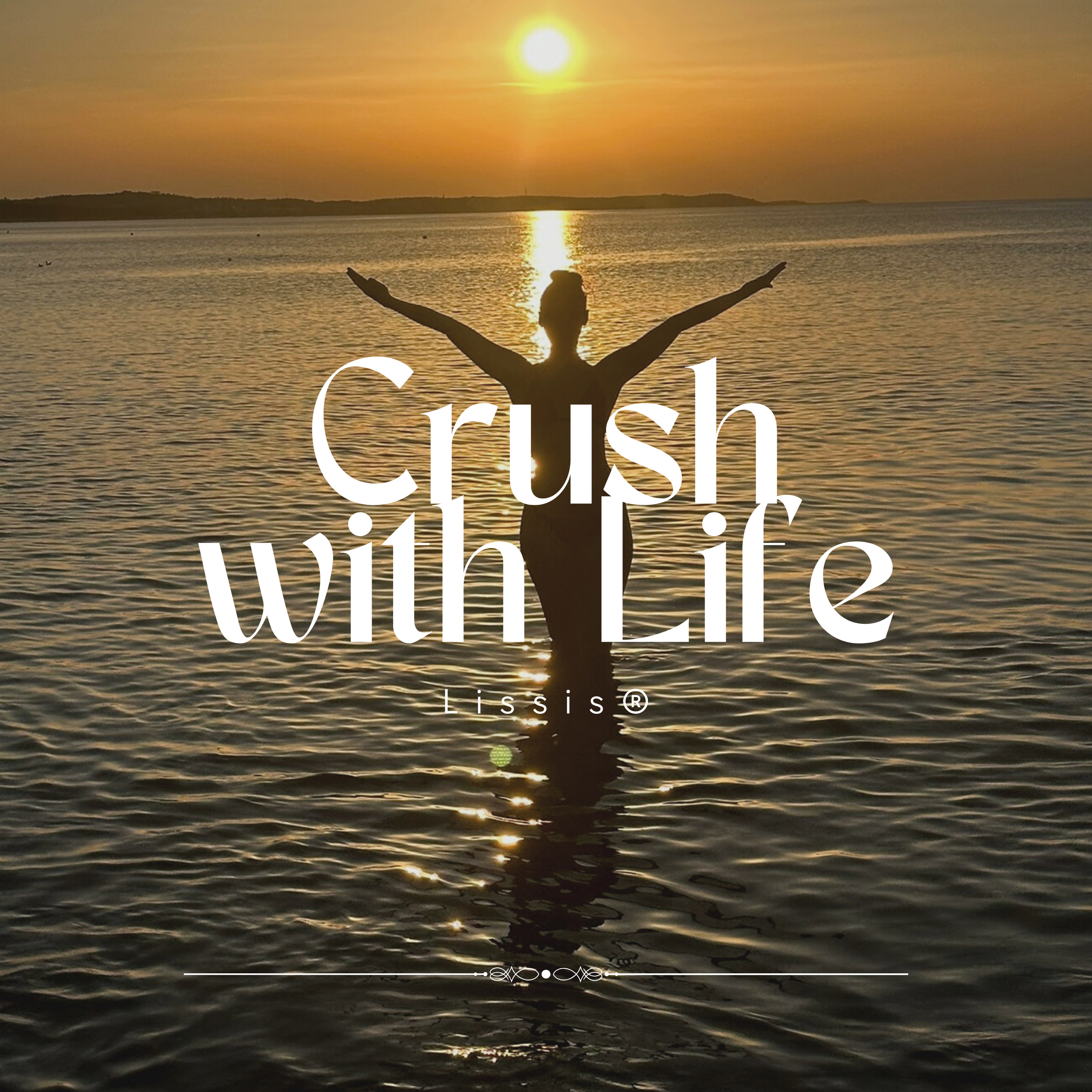 Crush with Life