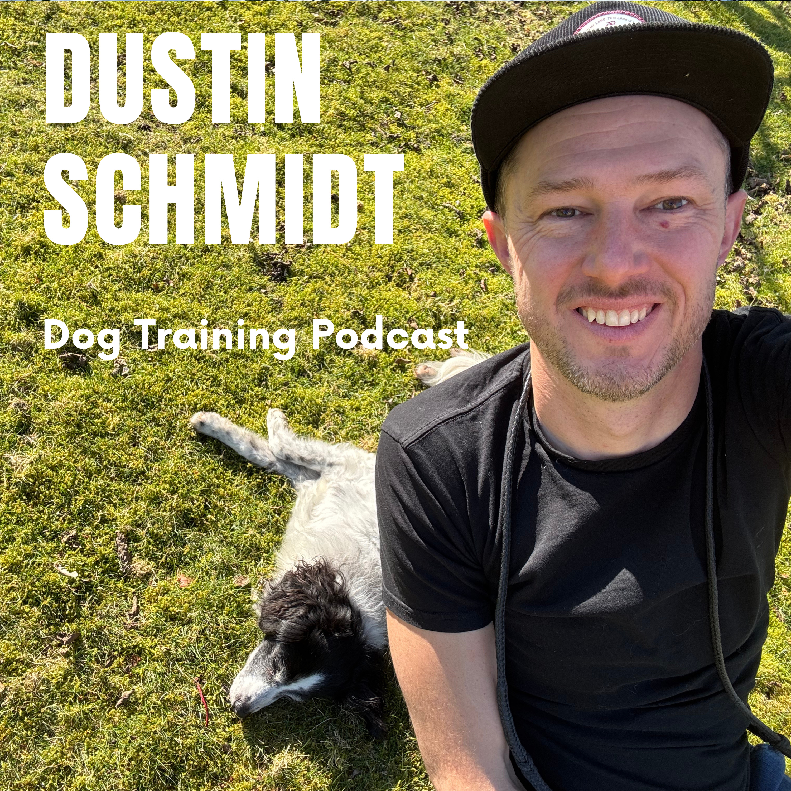 Podcast Dustin Schmidt Dog Training Podcast