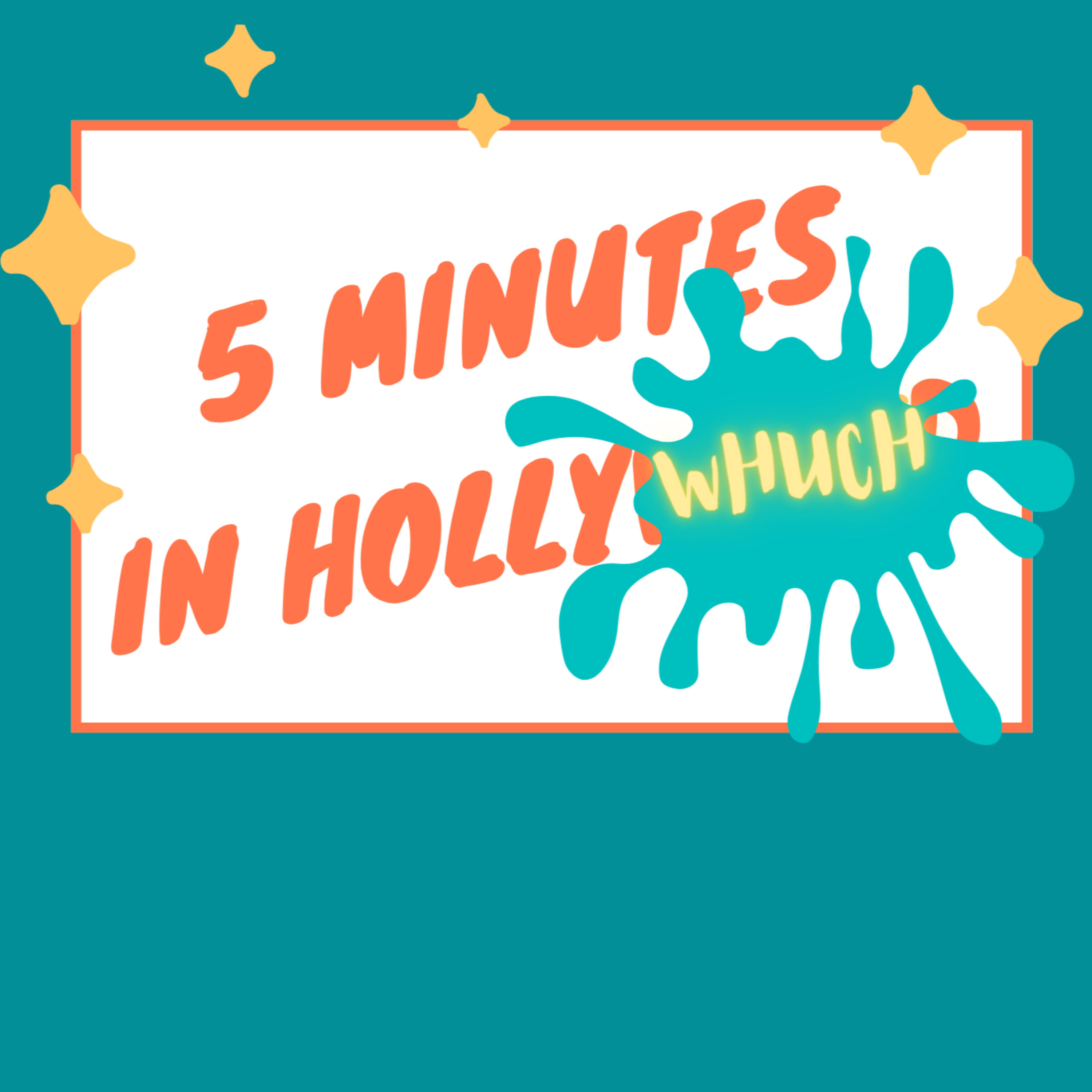 5 Minutes in HollyWhuch podcast artwork