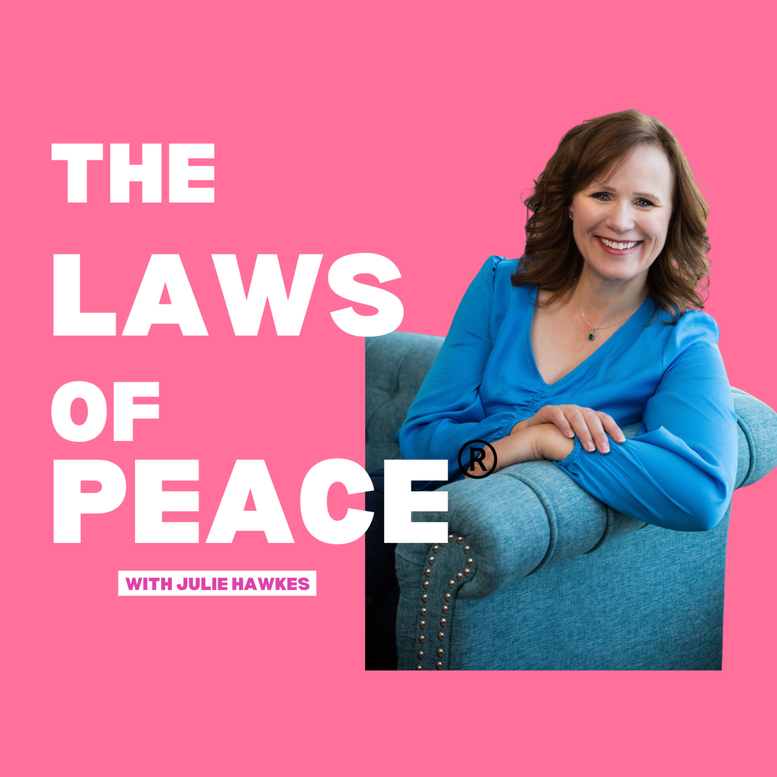 The Laws of Peace with Julie Hawkes®