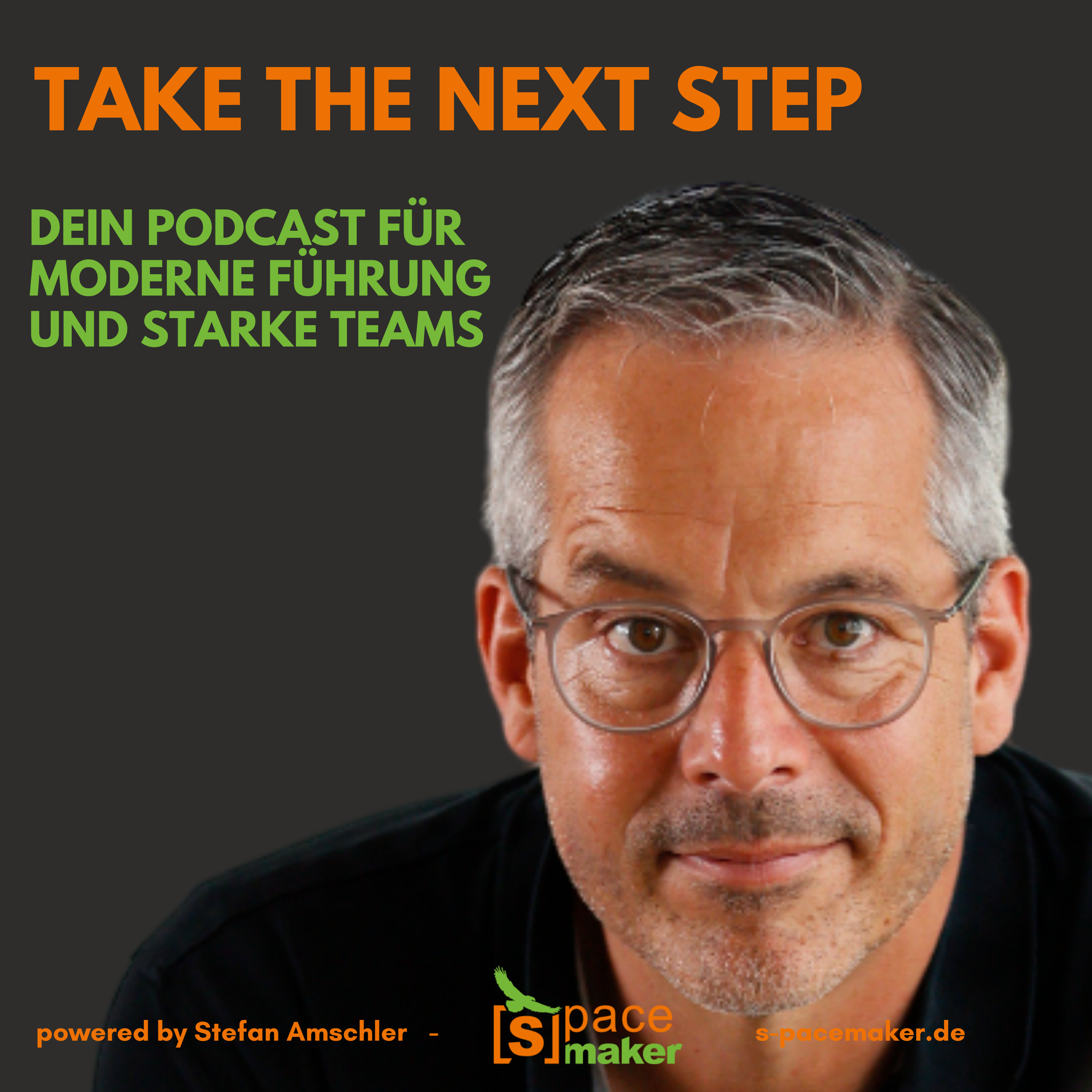 Take The Next Step - Dein Podcast für moderne Führung und starke Teams!