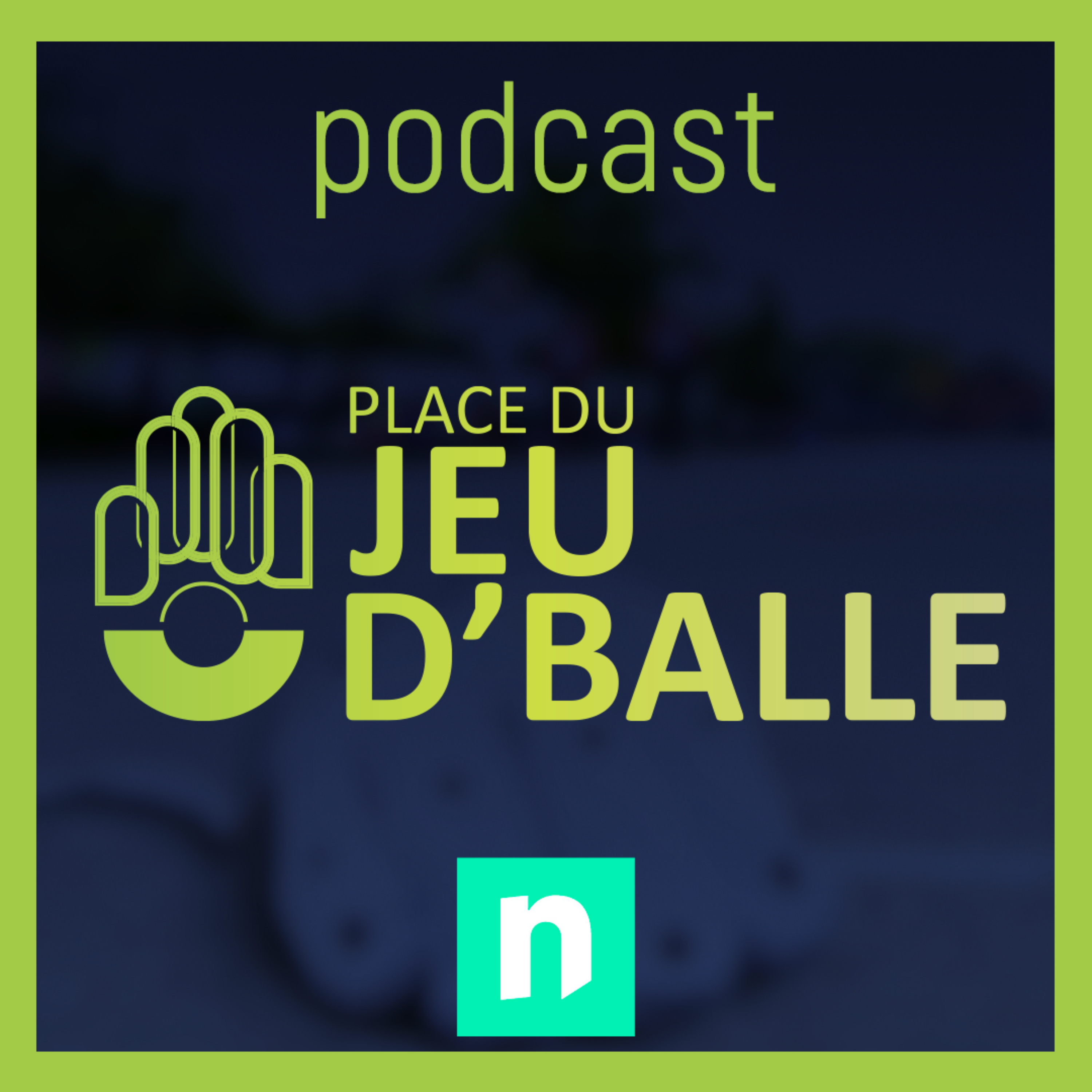 Place du jeu d'balle | le talk de notélé sur la balle pelote podcast artwork
