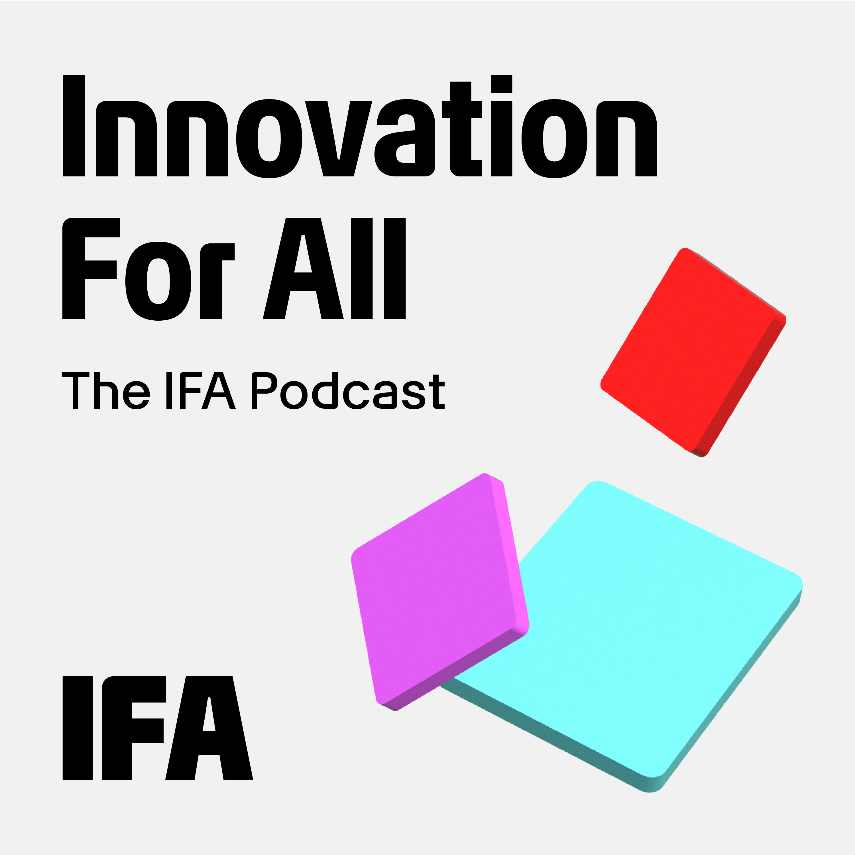 Innovation For All - The IFA Podcast