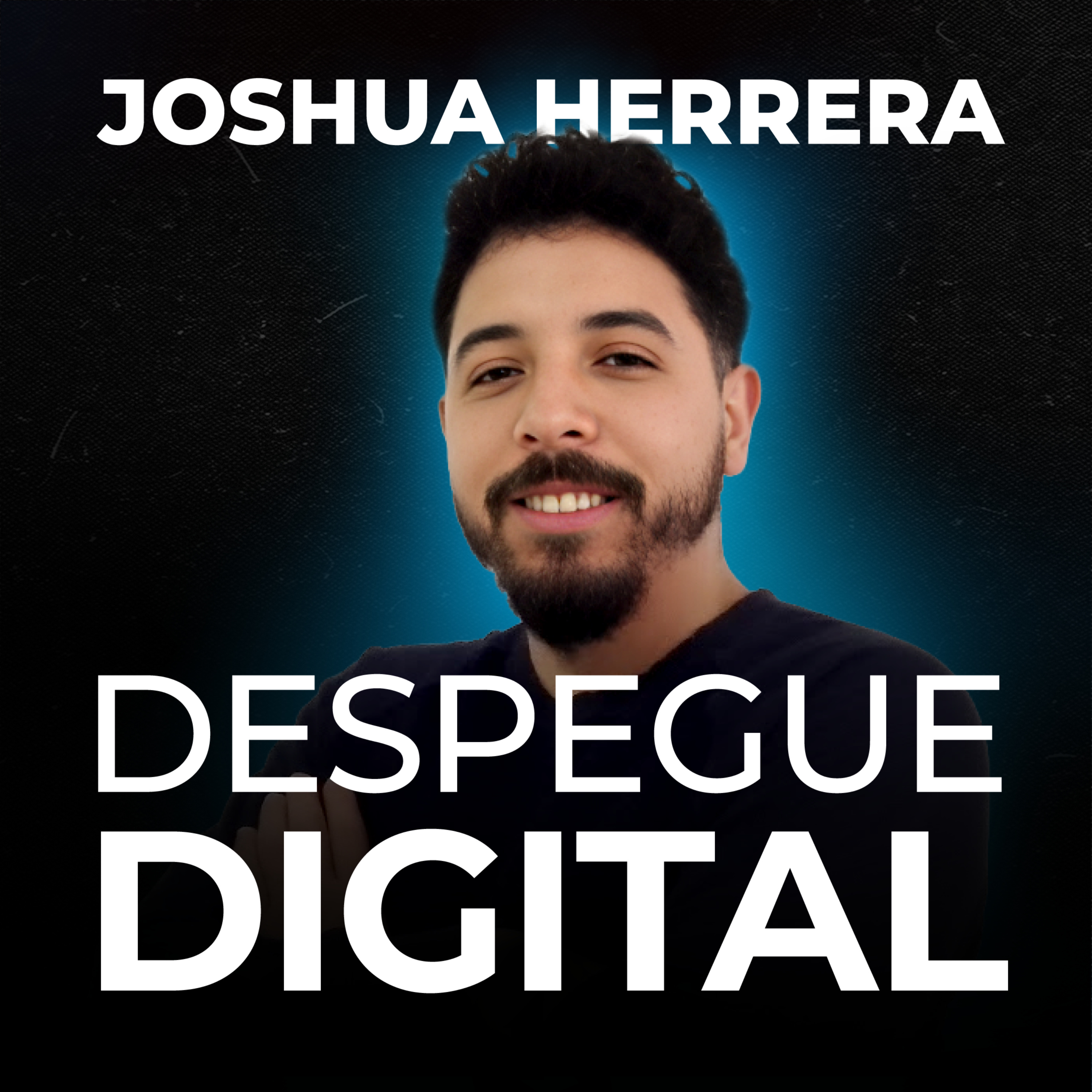 Despegue Digital: Un Podcast de Joshua Herrera cover art