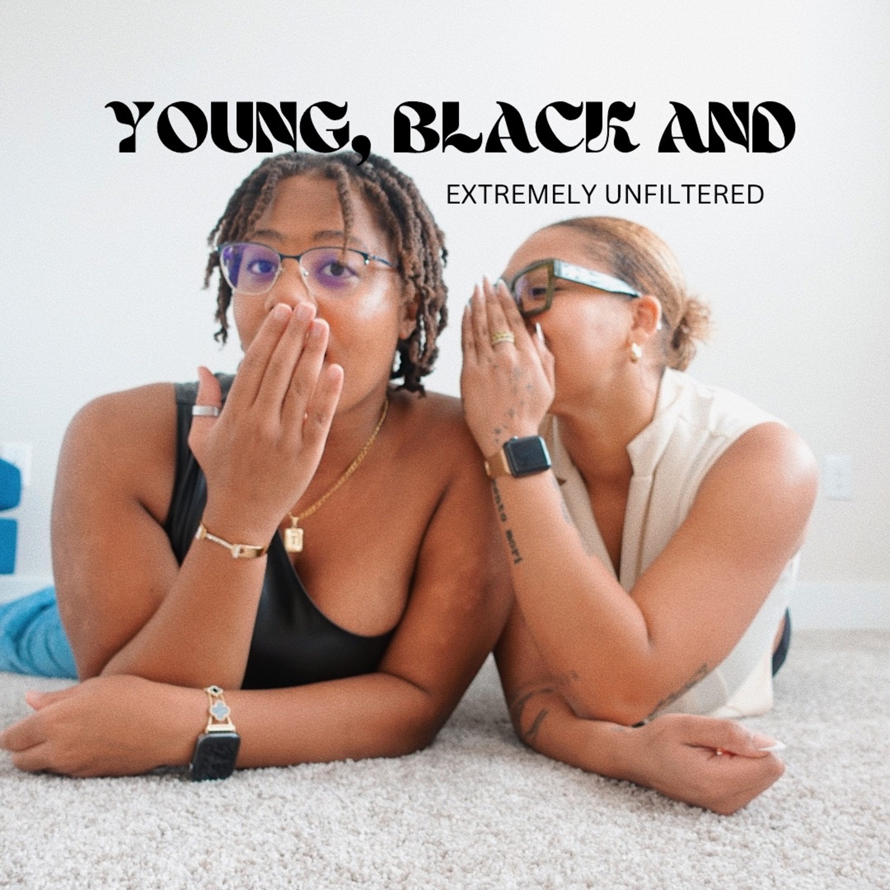 Young,Black, and Extremely Unfiltered podcast artwork