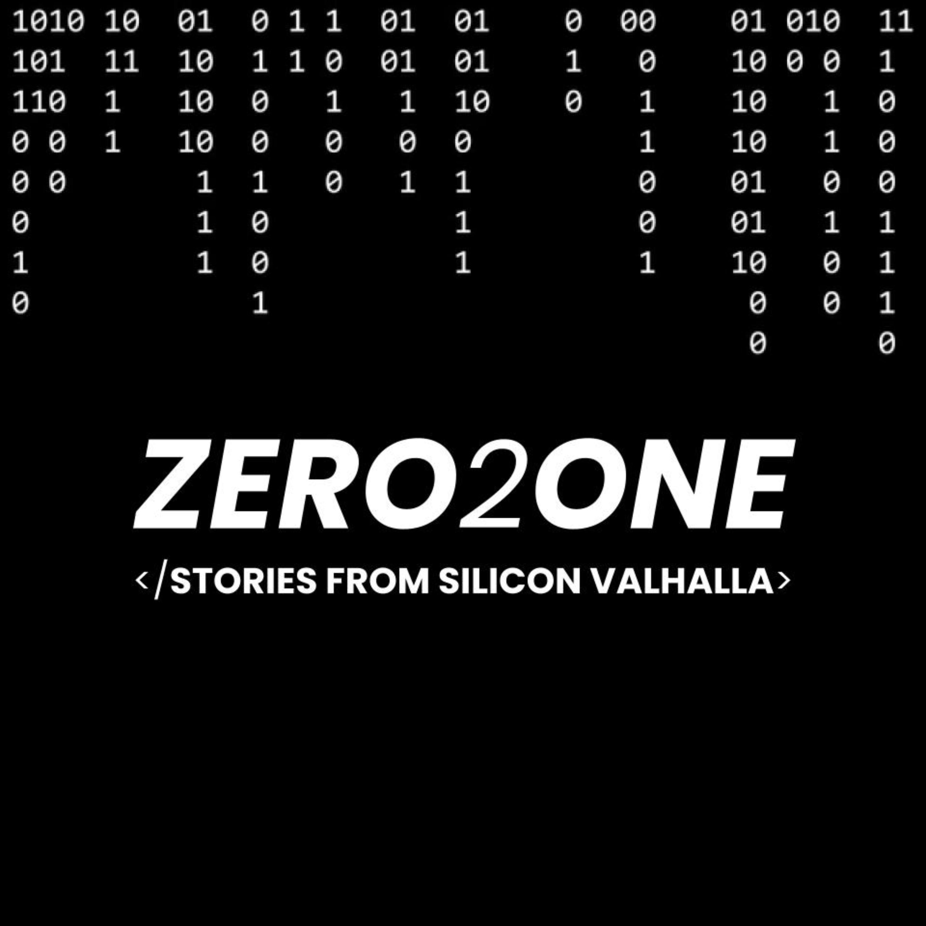 ZERO2ONE: Stories from Silicon Valhalla