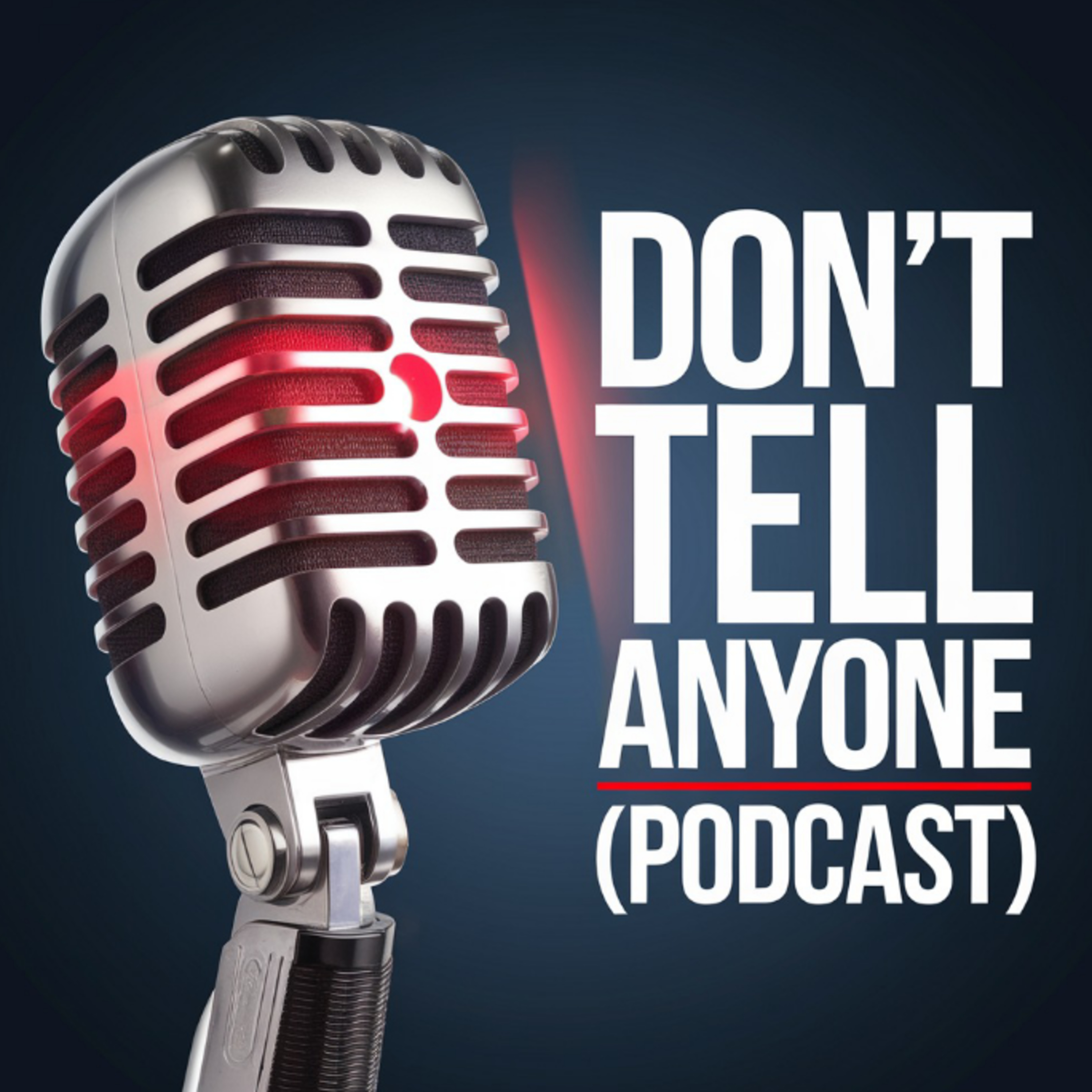 Don\'t Tell Anyone (DTA) Podcast
