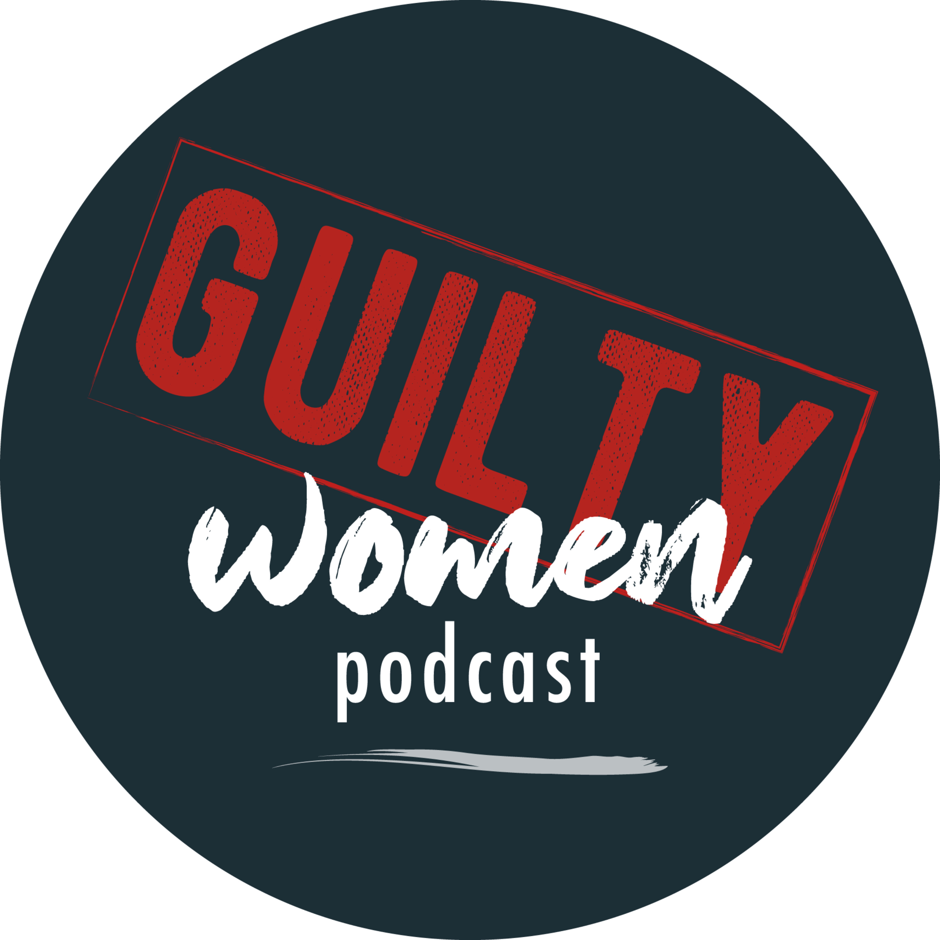 Guilty Women Podcast podcast artwork