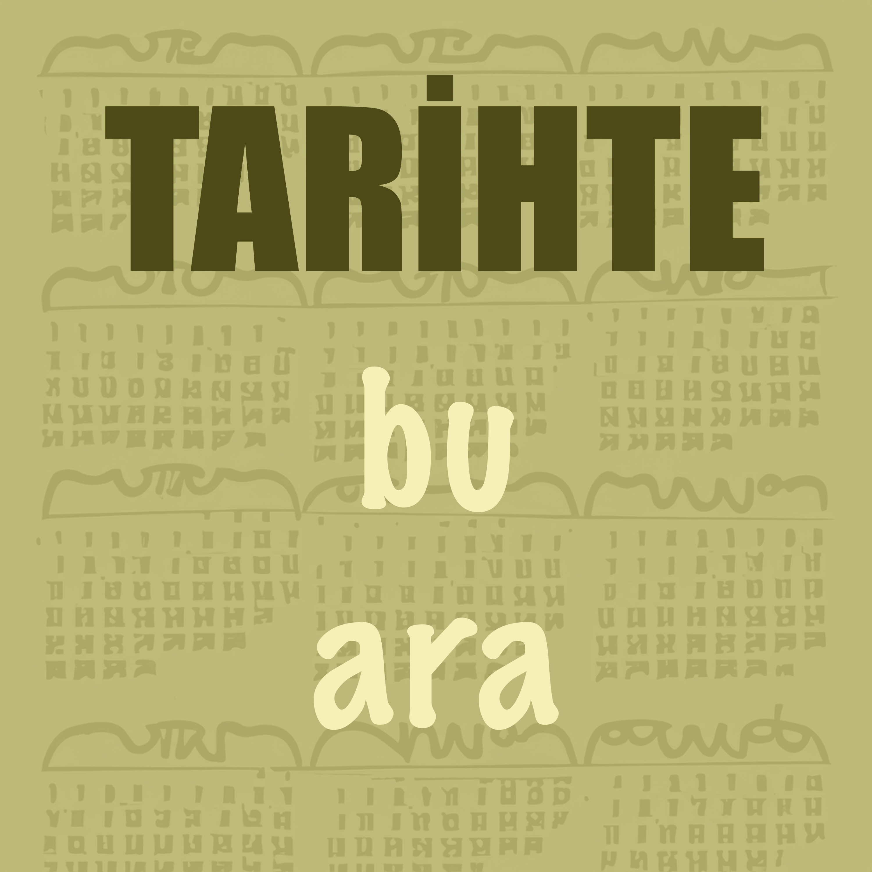Tarihte Bu Ara