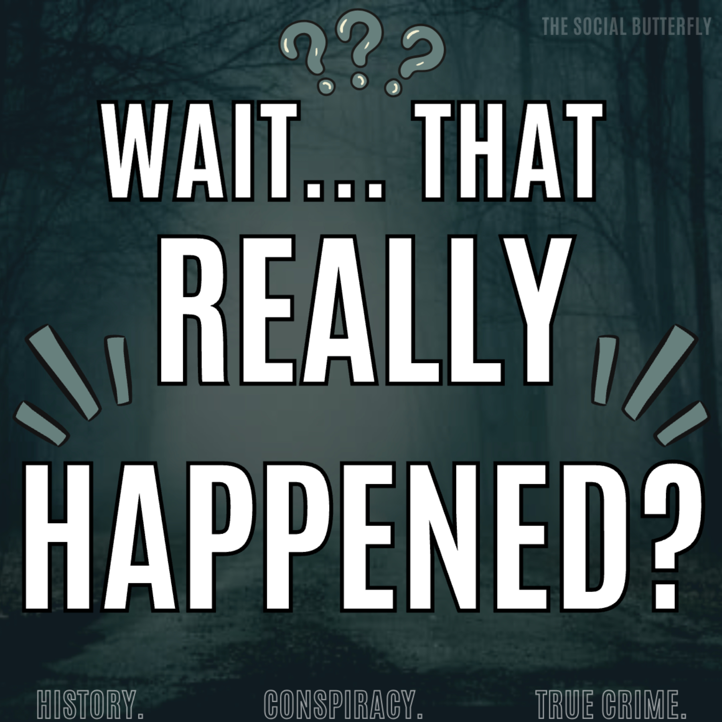 Wait...That Really Happened?