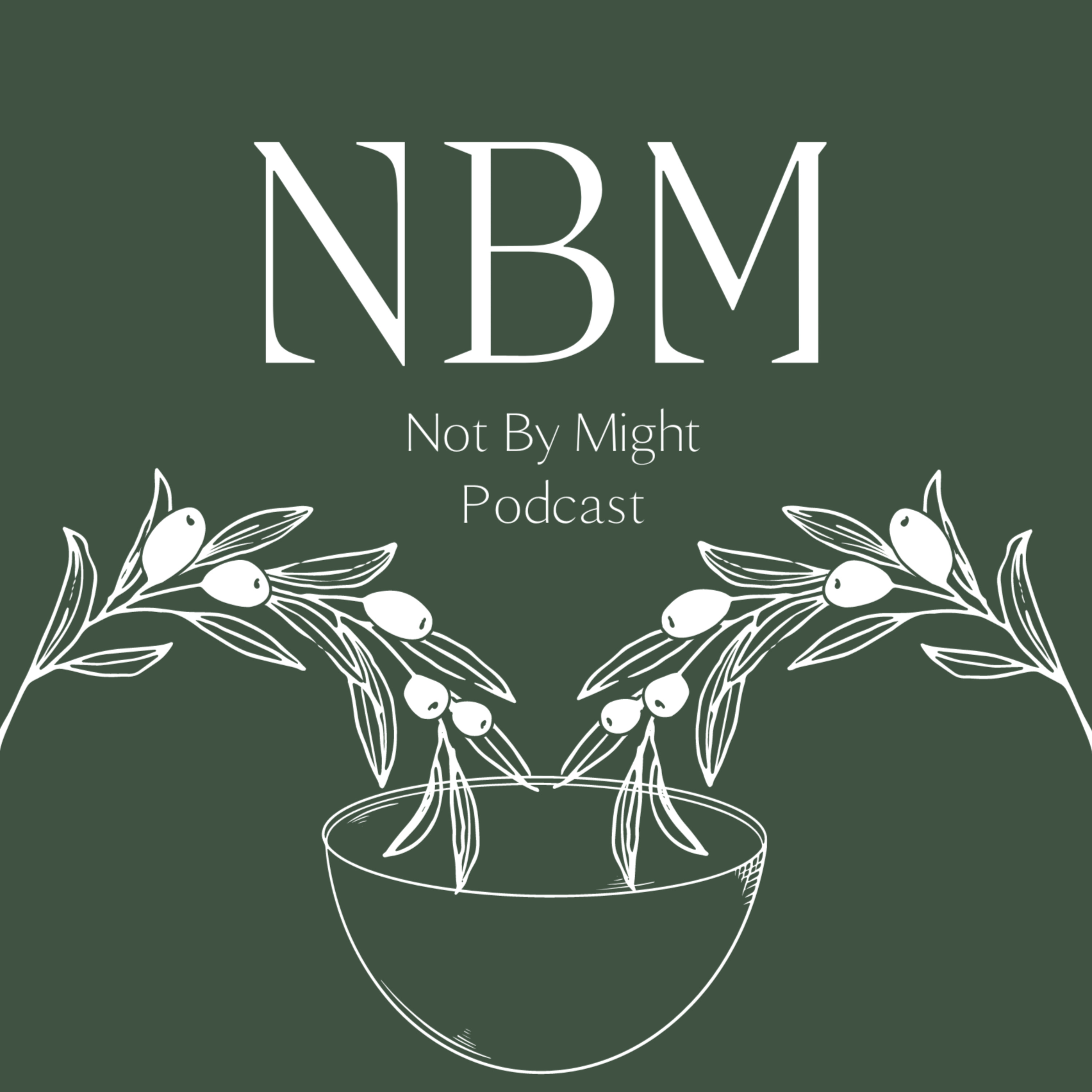 Not By Might Podcast 