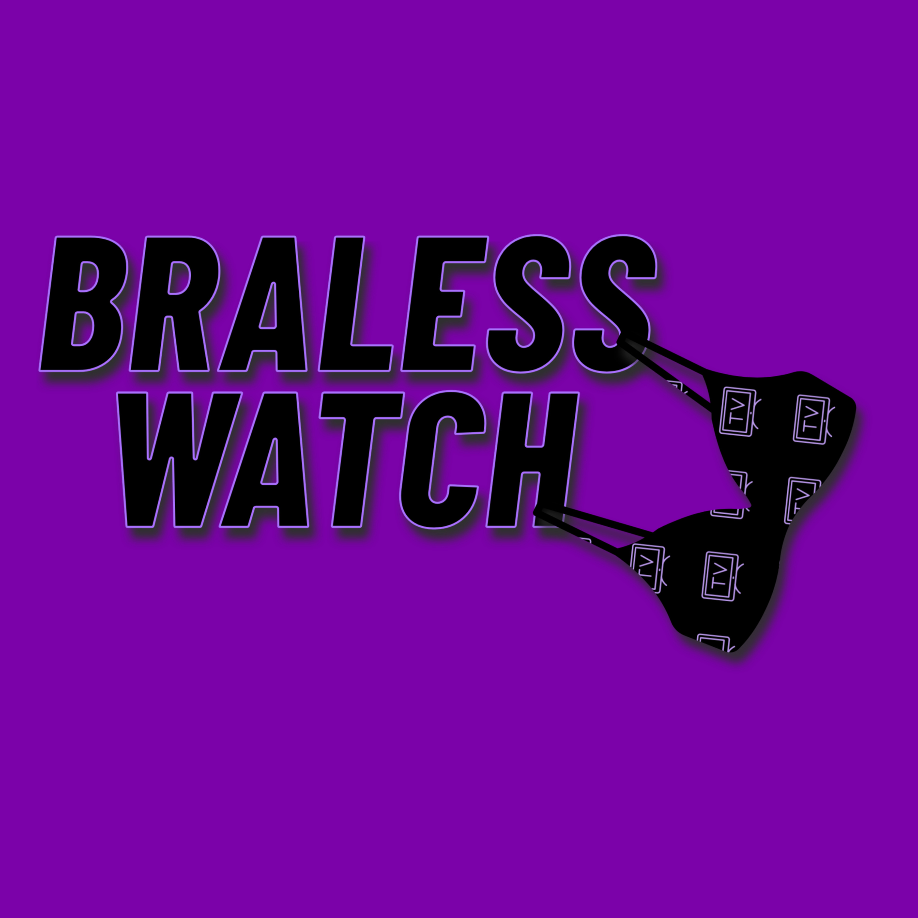 Braless Watch