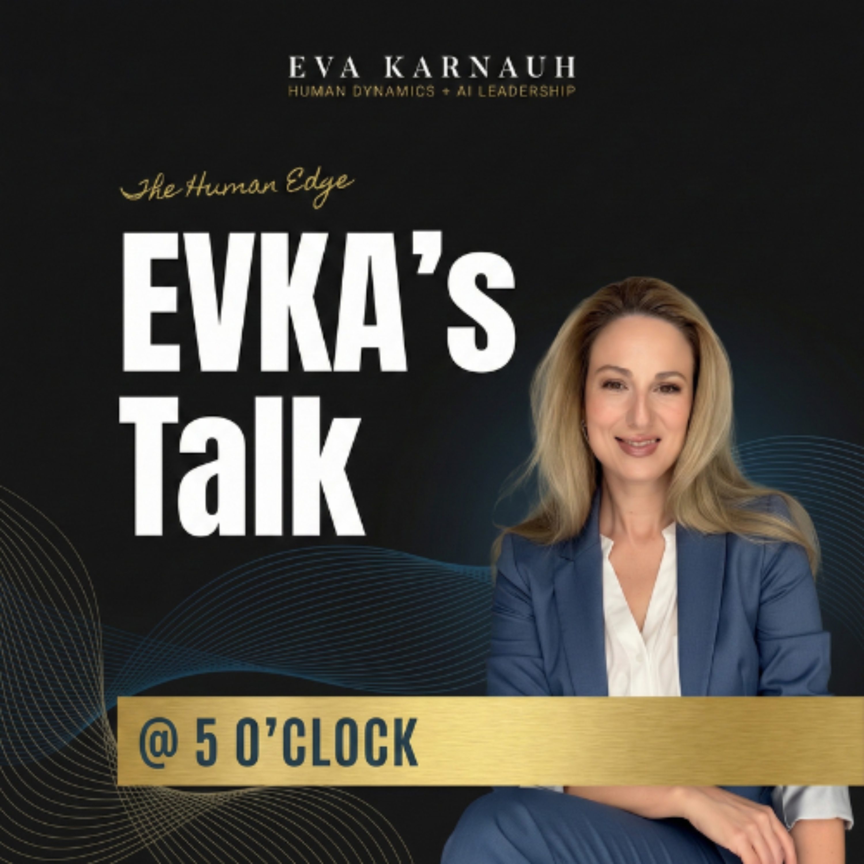 EVKA\'s Talk @ 5 o\'clock