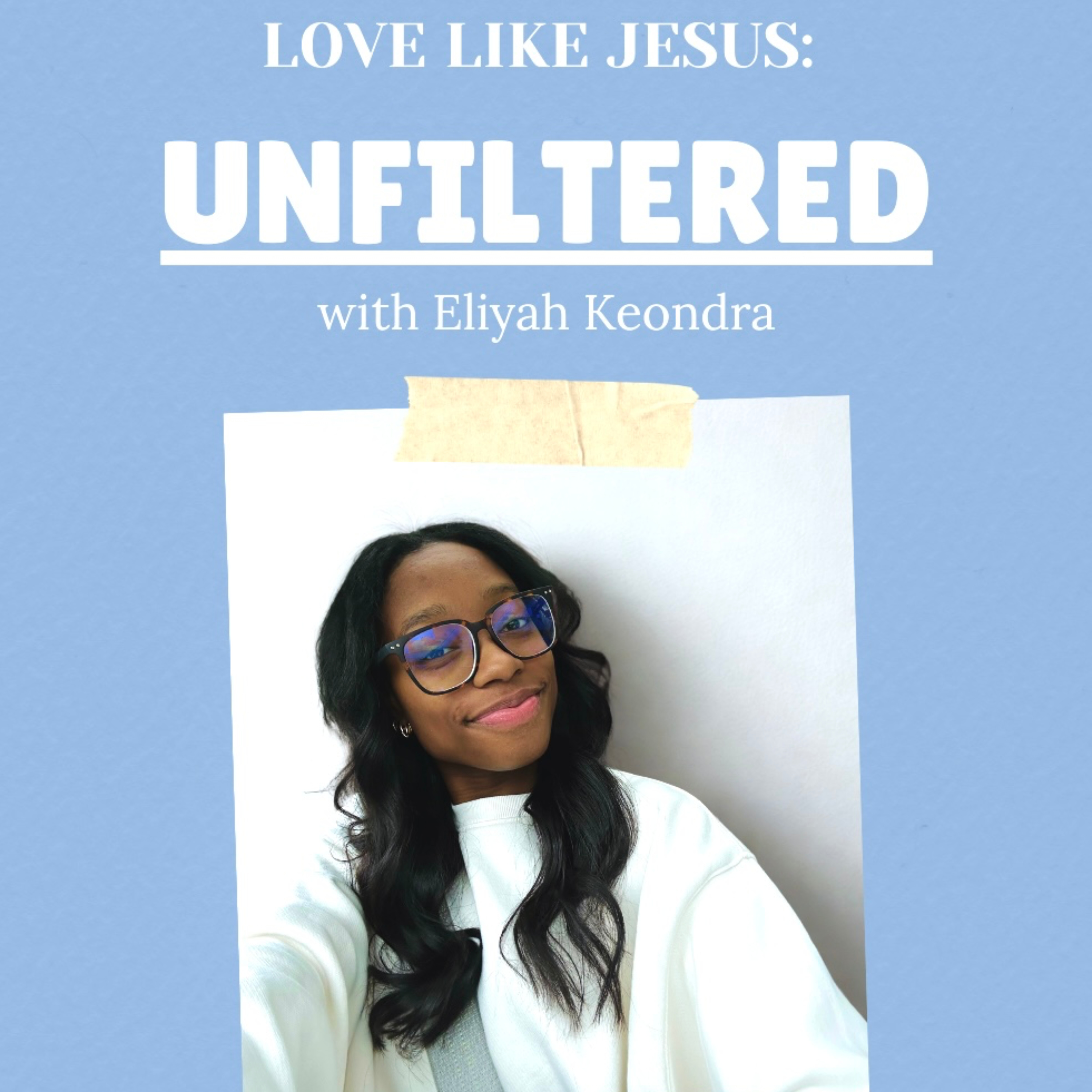 Love Like Jesus : Unfiltered