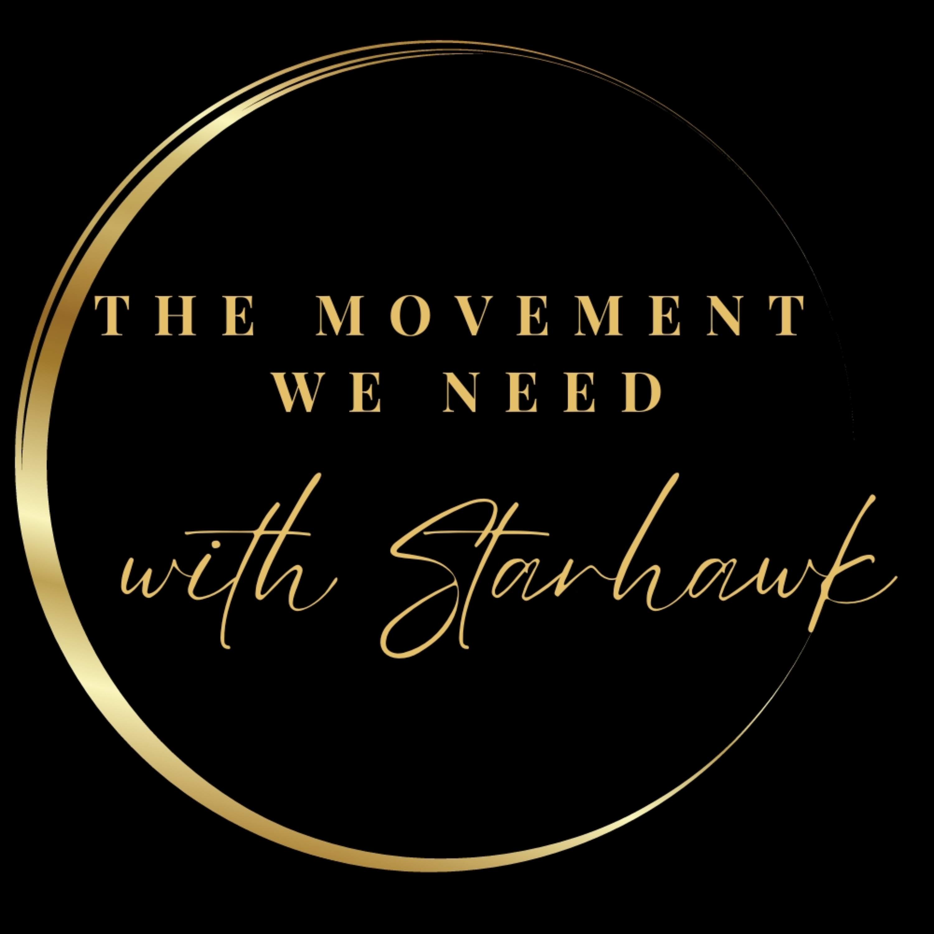 The Movement We Need ~ with Starhawk
