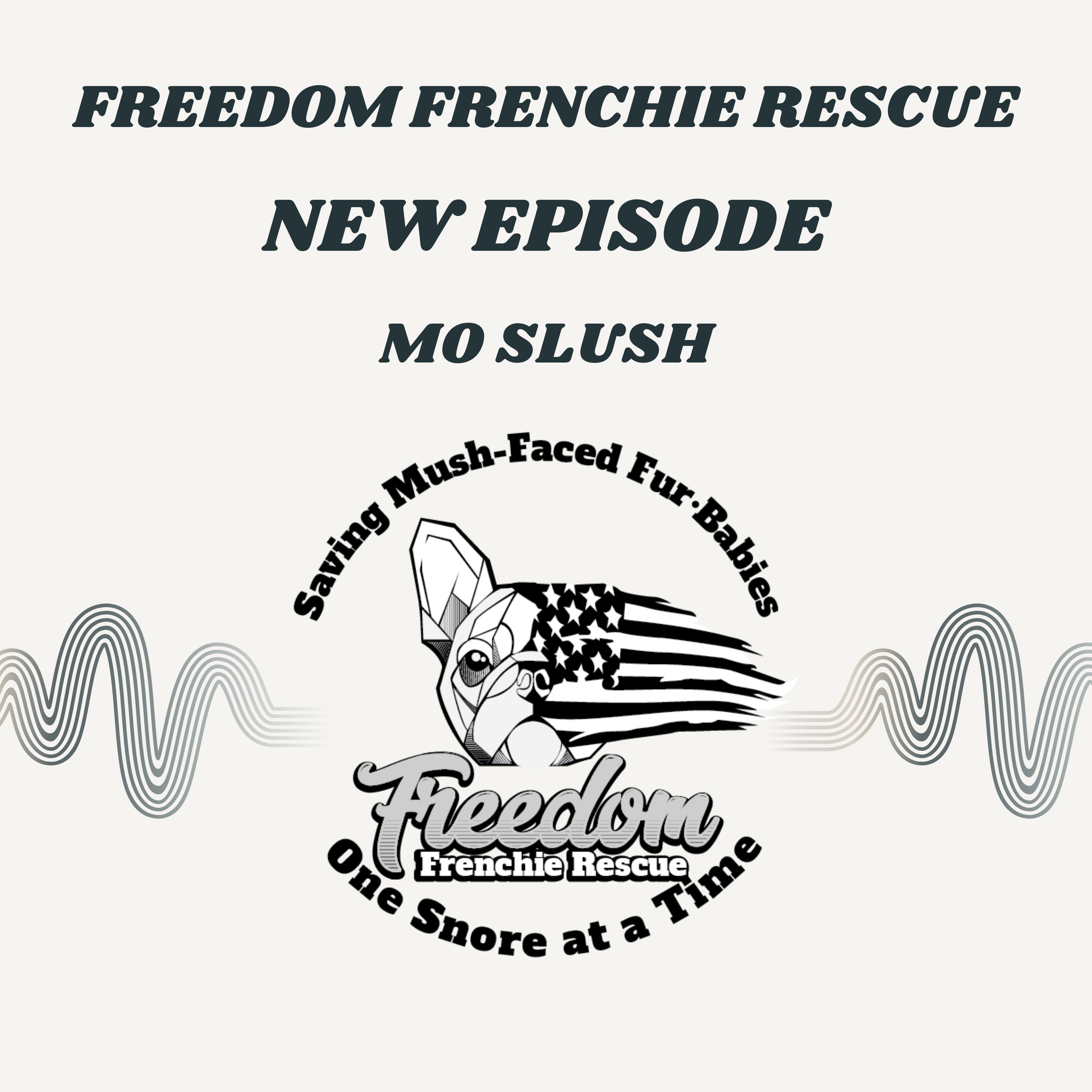 Freedom Frenchie Rescue podcast artwork