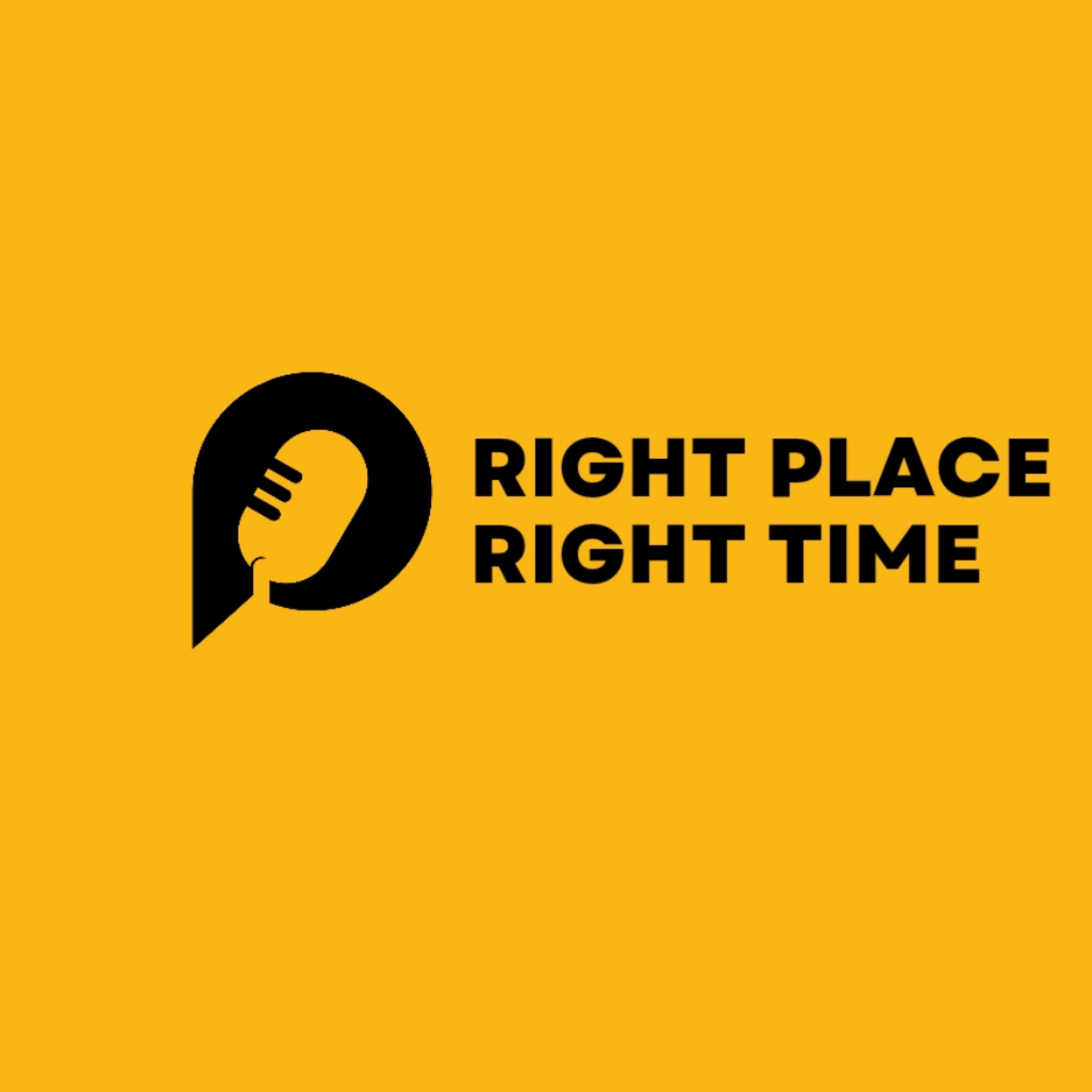 Right Place Right Time