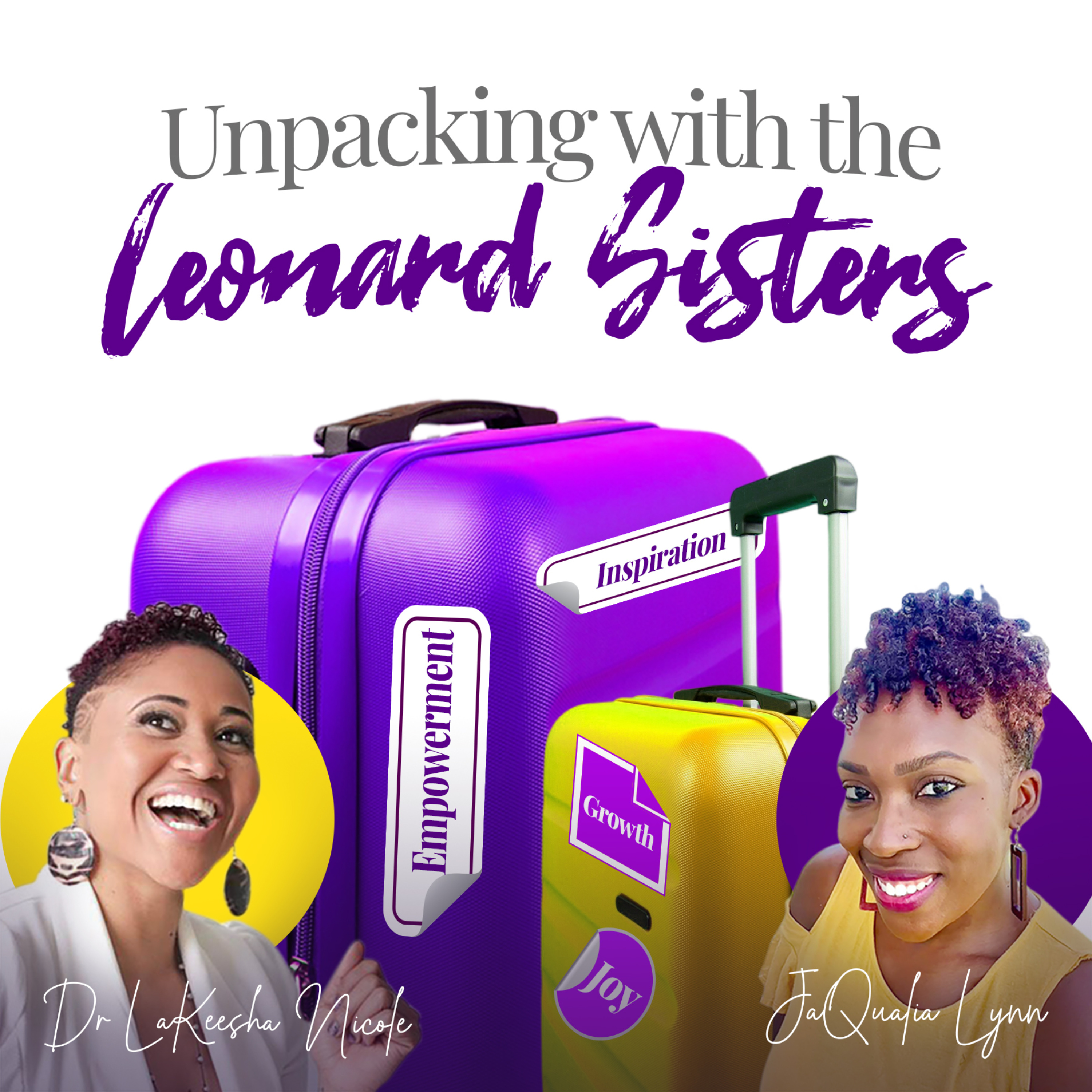 Unpacking with The Leonard Sisters