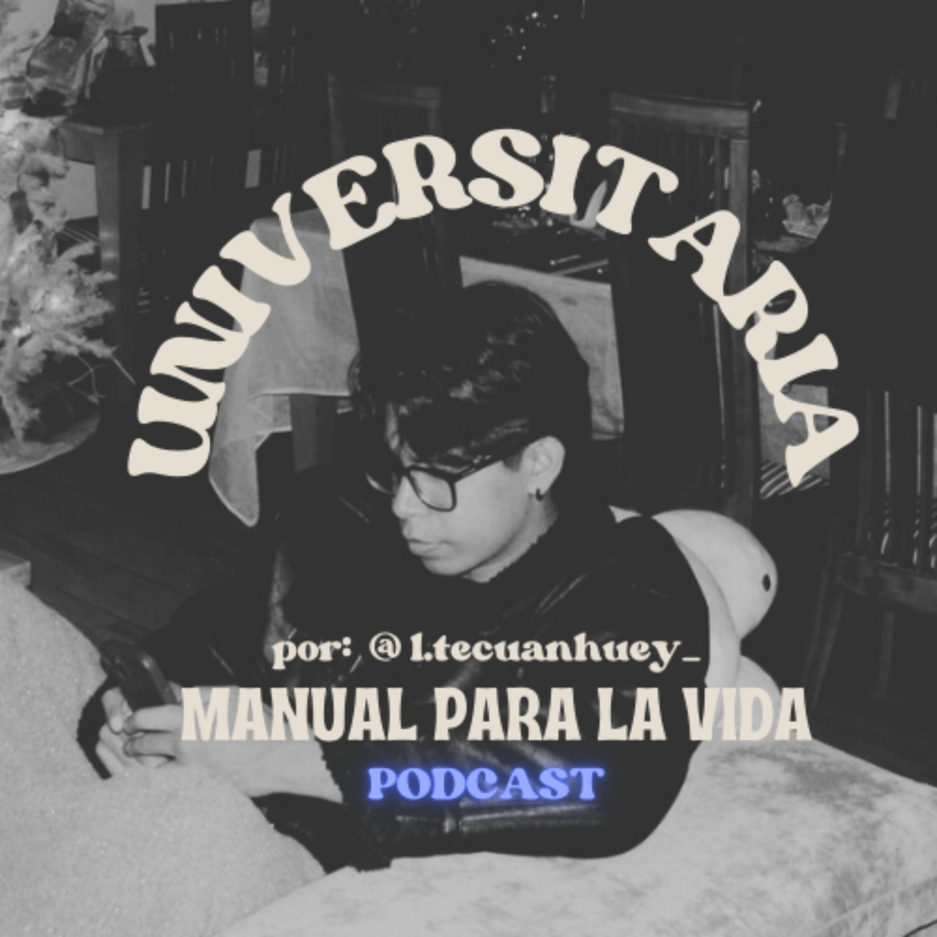 Manual para la Vida Universitaria podcast artwork