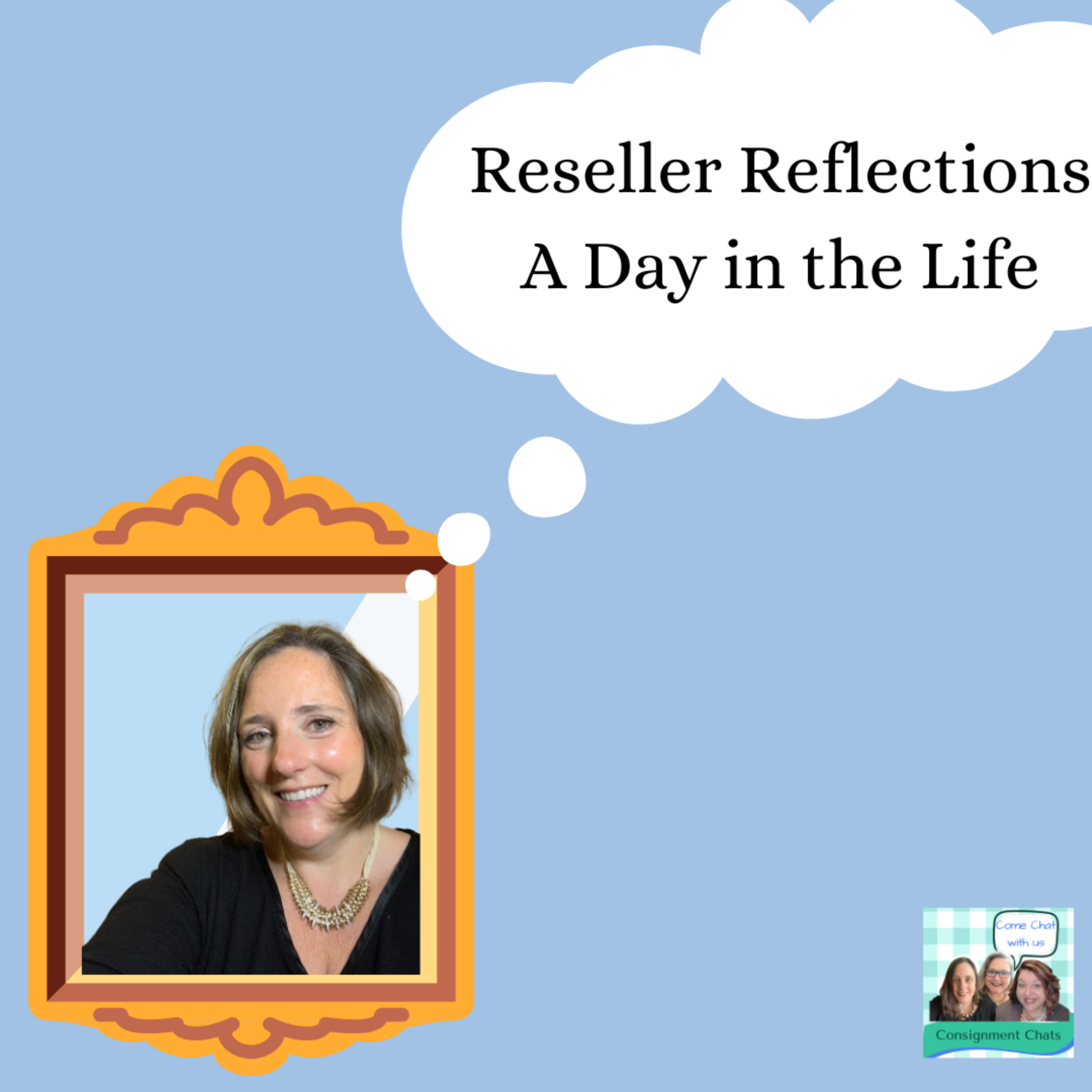 Reseller Reflections. A Day in the Life of a Full Time Reseller Supporting Her Family.