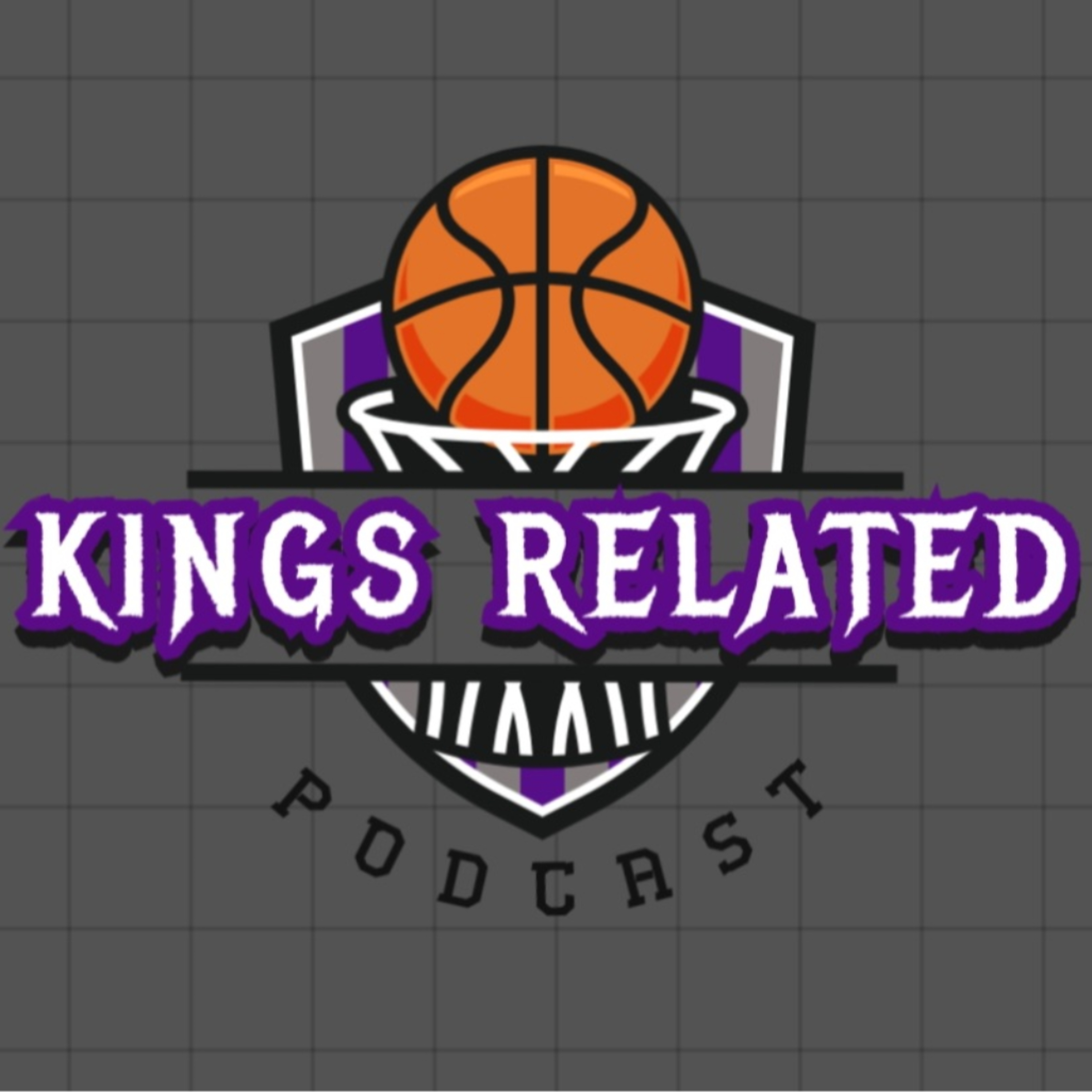 Kings Related - A Sacramento Kings Podcast 